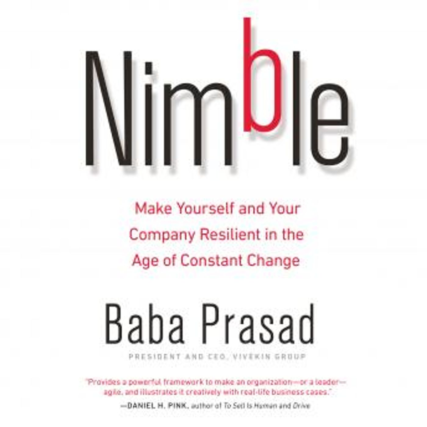 Nimble: Make Yourself and Your Company Resilient in the Age of Constant Change by Baba Prasad episode artwork