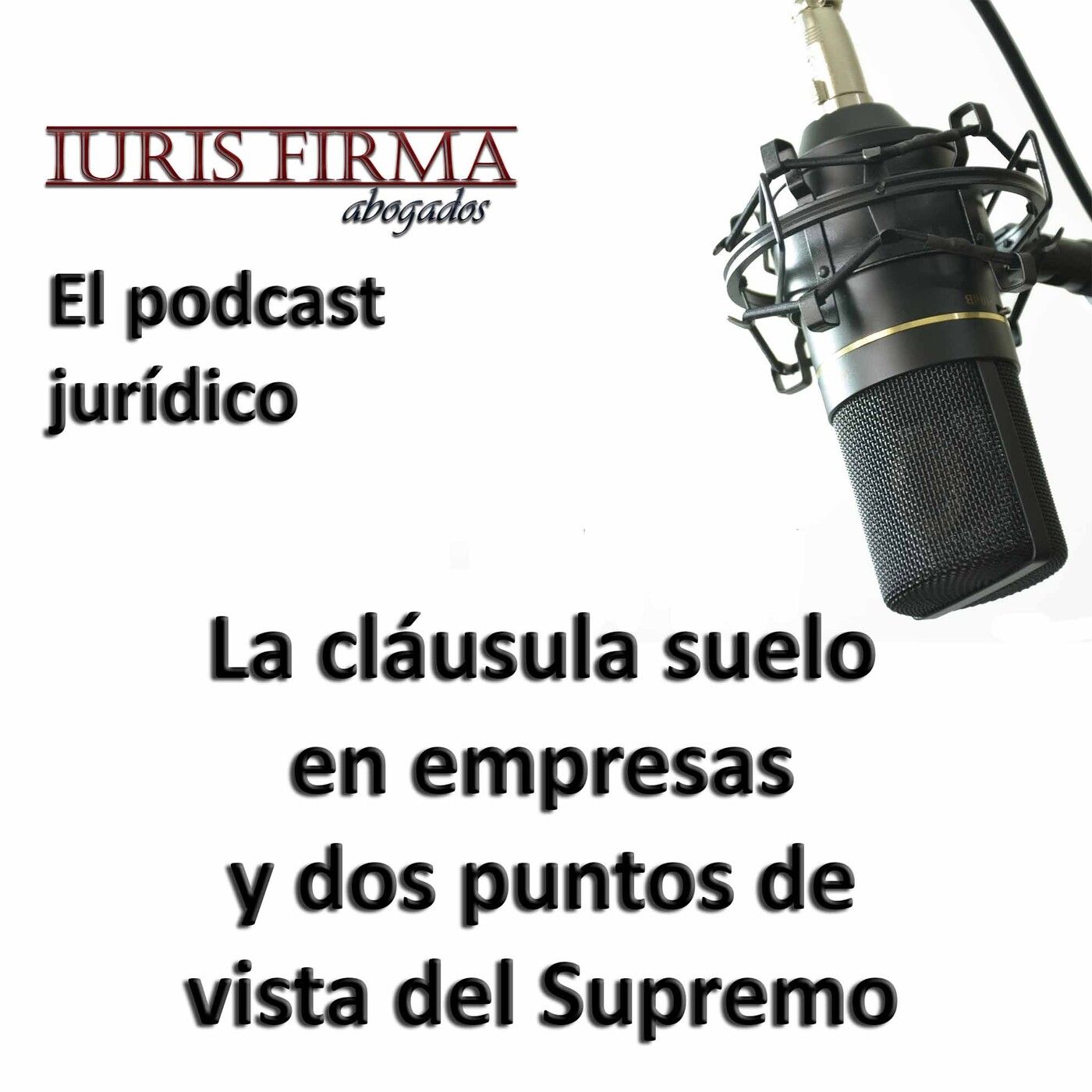 IurisFirma Abogados - El podcast jurídico