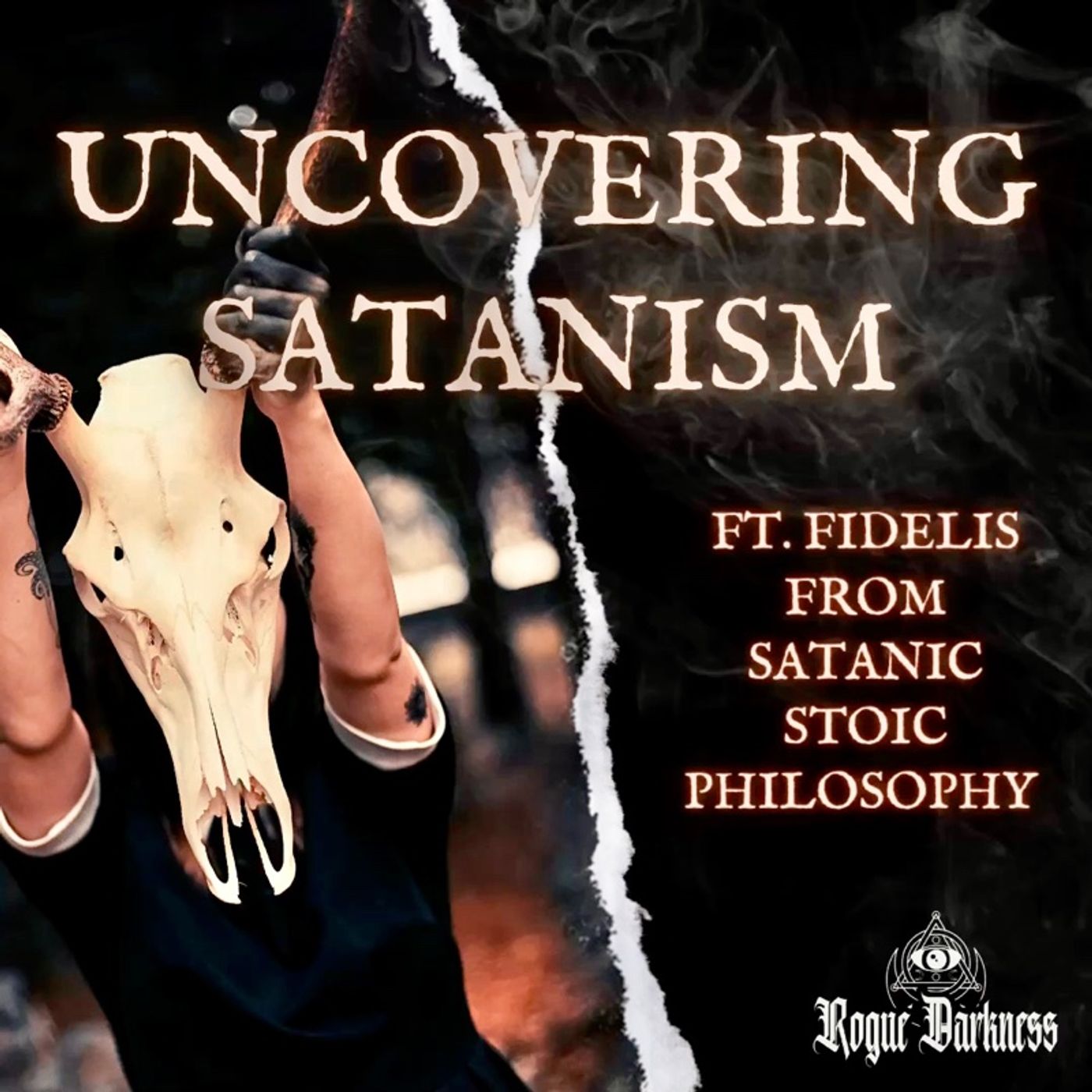 XXXVIII: Uncovering Satanism ft. Fidelis from Satanic Stoic Philosophy