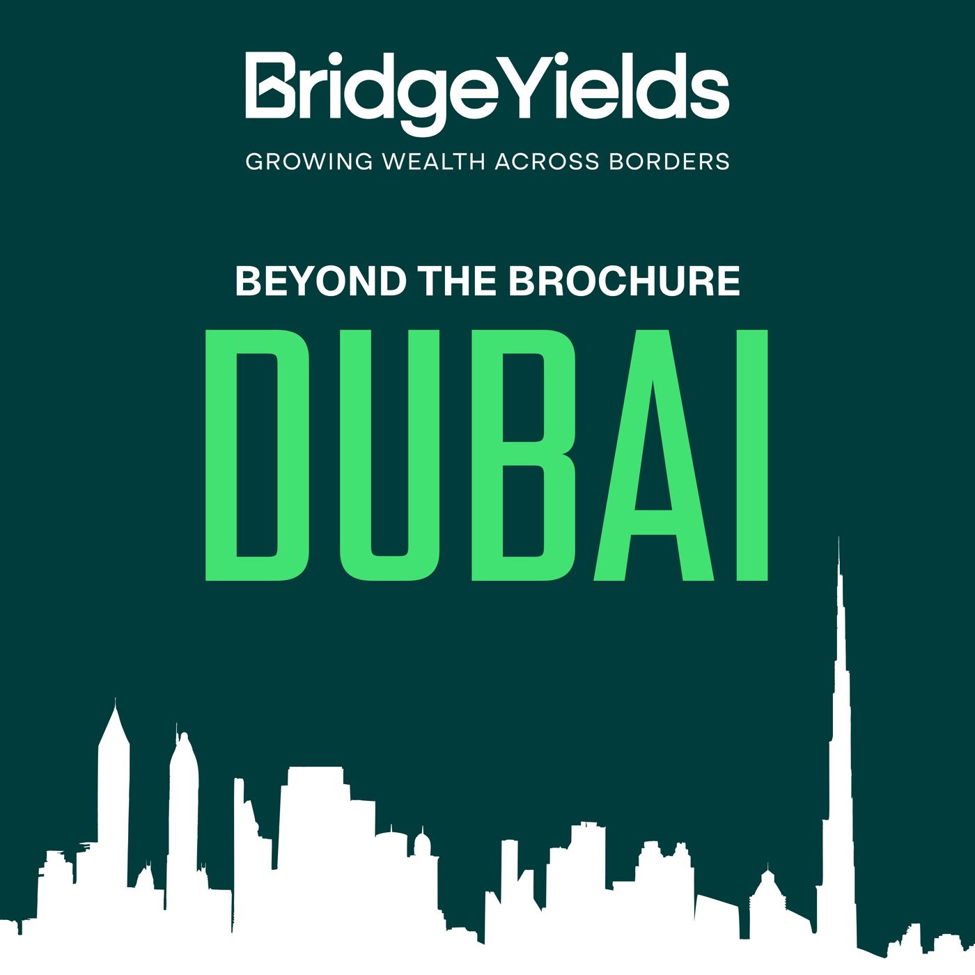 Beyond the Brochure | Dubai Real Estate
