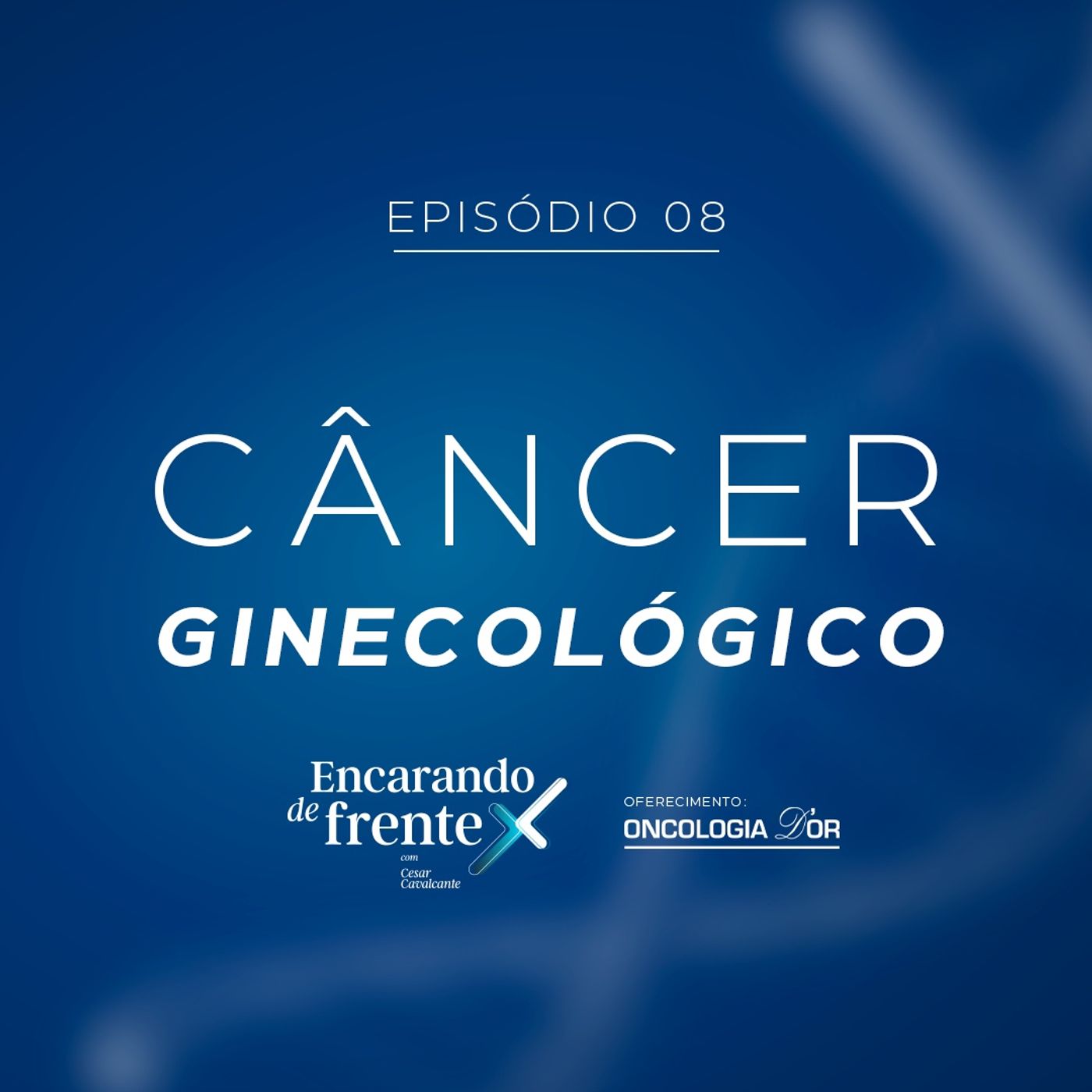 #8 - Câncer ginecológico episode artwork