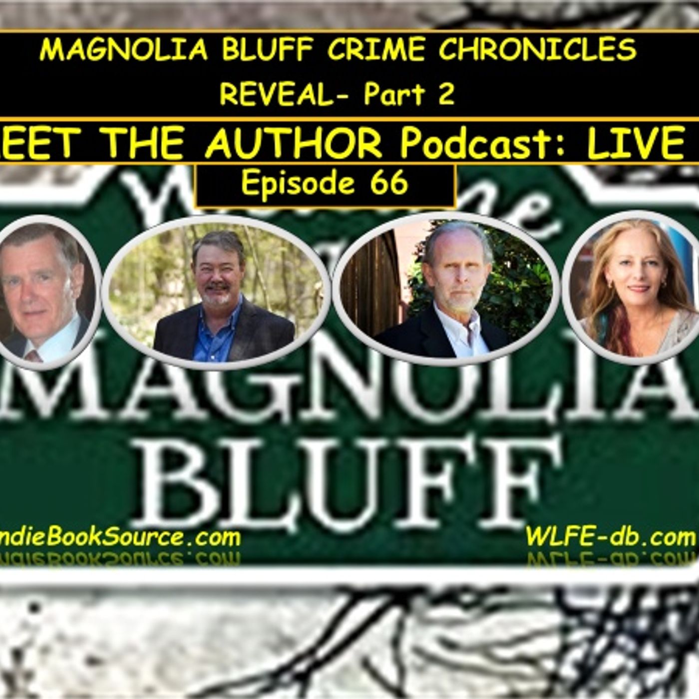 MEET THE AUTHOR Podcast_ LIVE -Episode 66 - MAGNOLIA BLUFF CRIME CHRONICLES REVEAL - Part 2