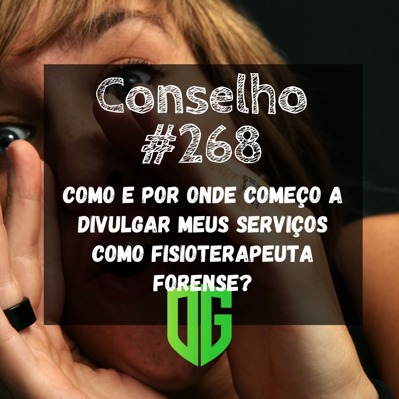 Conselho #268 - Como e por onde começo a divulgar meus serviços como Fisioterapeuta Forense? episode artwork