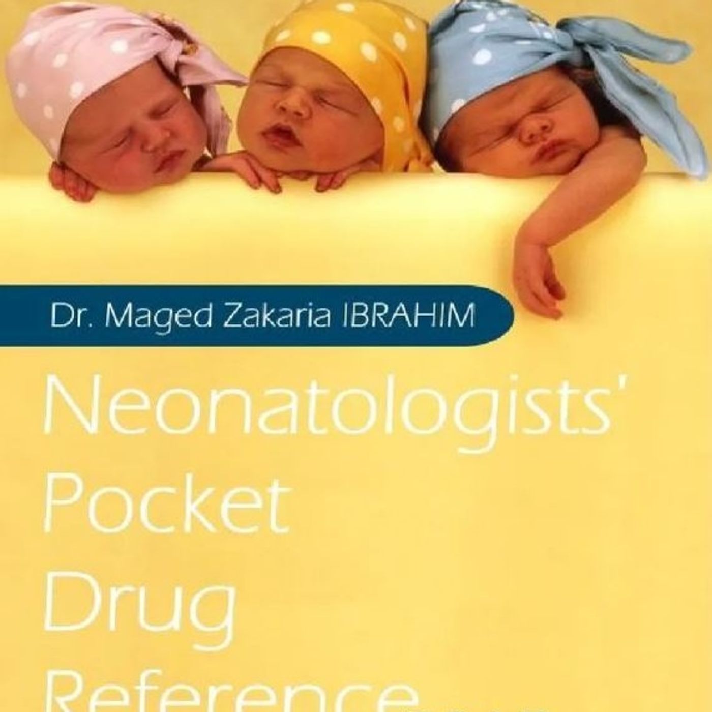 Neonatologists' Pocket Drug Reference