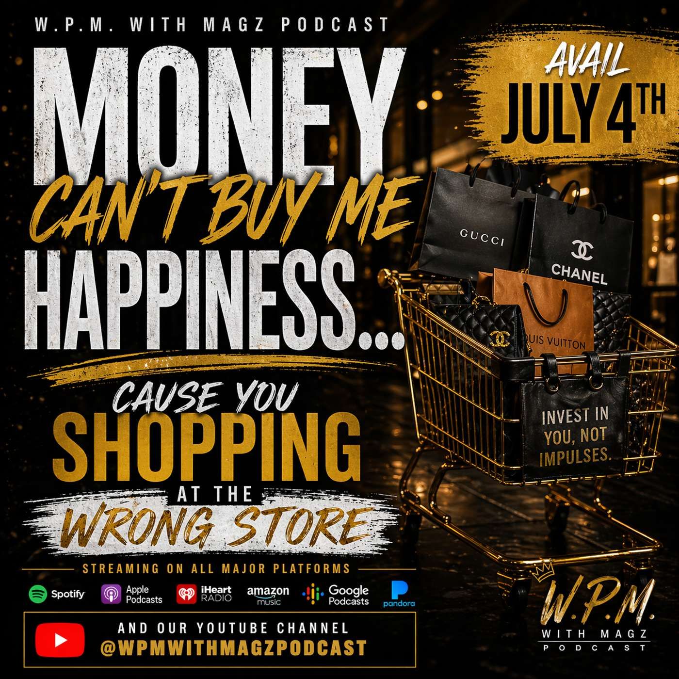 Money Can't Buy Happiness......Cause You Shopping At The Wrong Store episode artwork