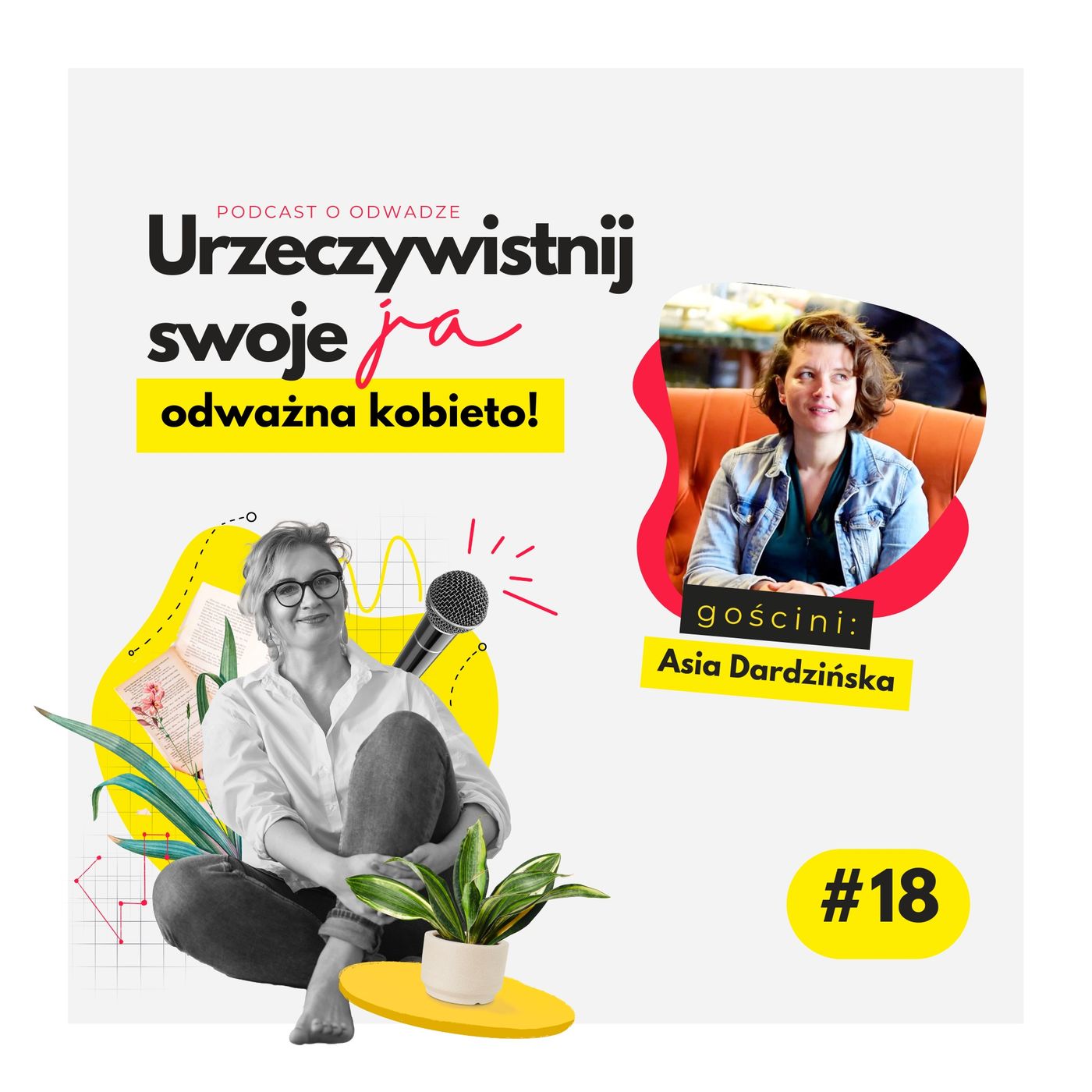 Urzeczywistnij swoje JA! Podcast Marty Iwanowskiej - Polkowskiej