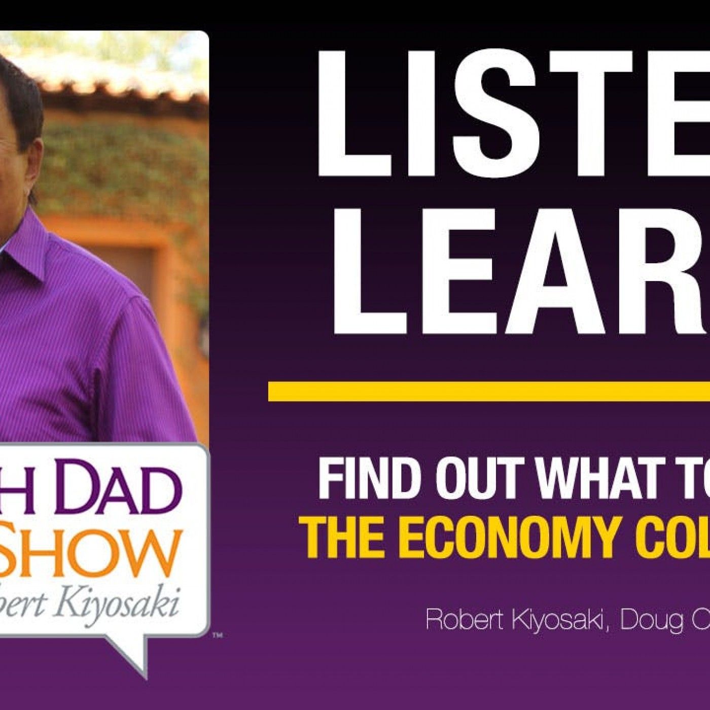 FIND OUT WHAT TO DO IF THE ECONOMY COLLAPSES – Robert Kiyosaki & Doug Casey