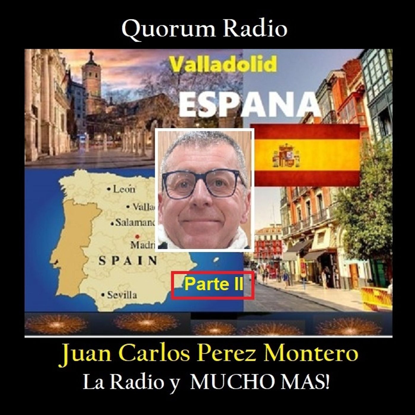 QUORUM RADIO: Juan Carlos Perez Montero -La Radio y Mucho Mas Parte II  05-01-25