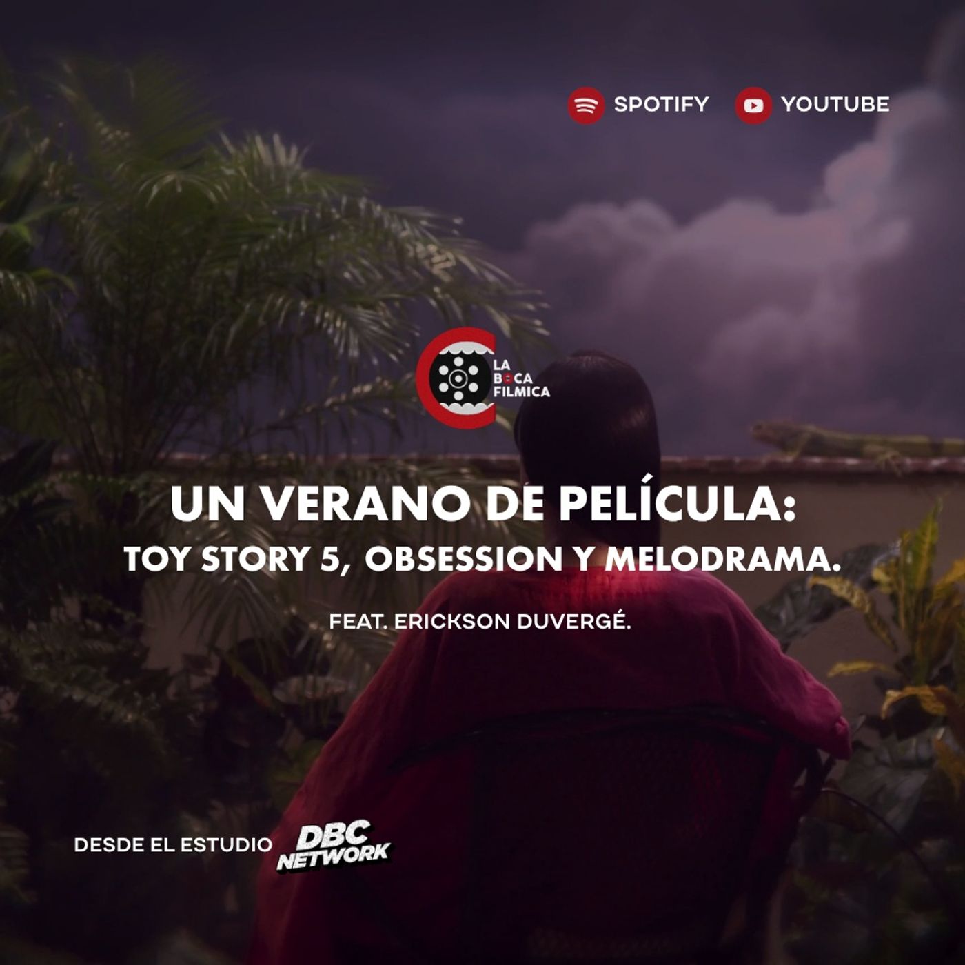 87. Un Verano de Película: Toy Story 5, Obsession y Melodrama | feat. Erickson Duvergé.
