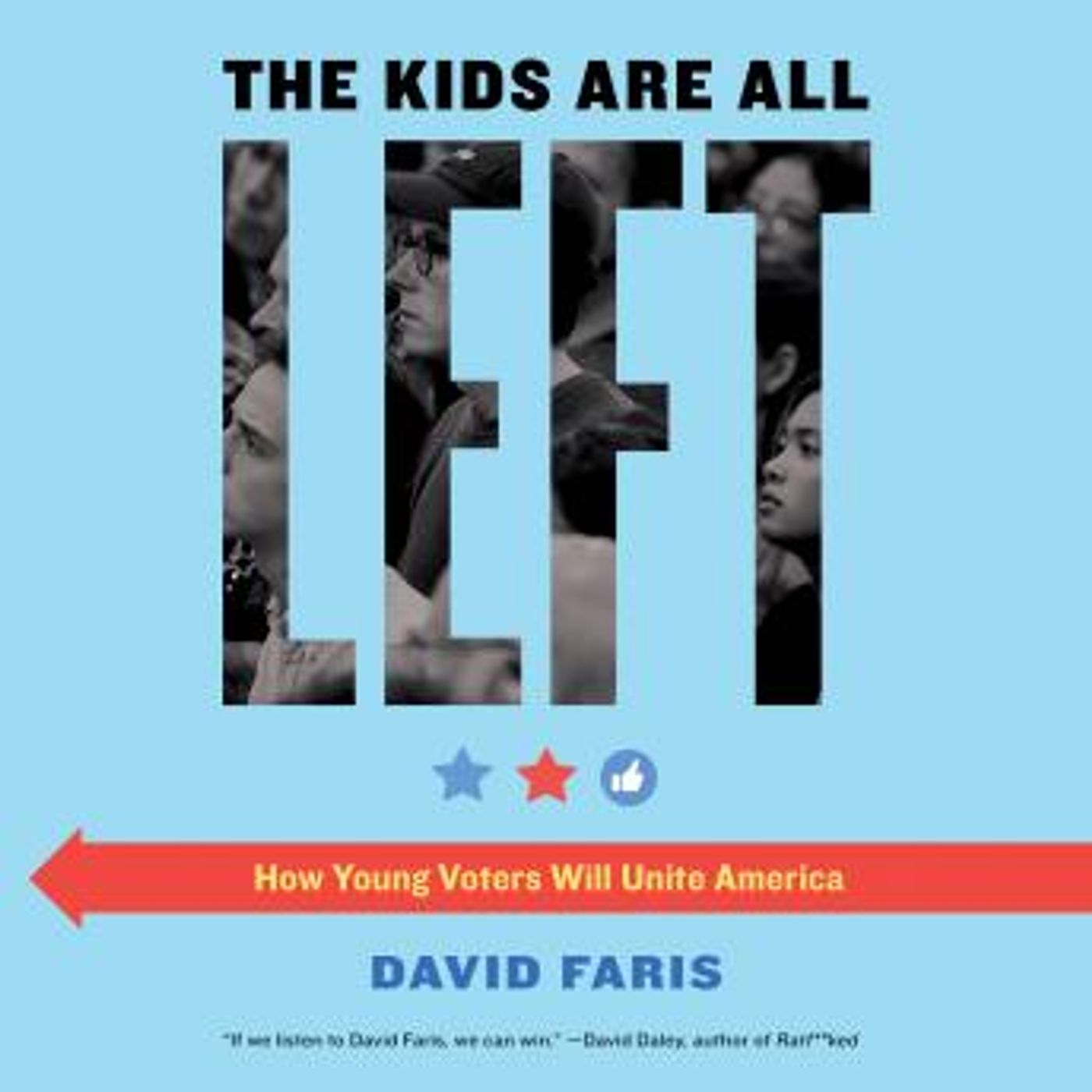 The Kids Are All Left: How Young Voters Will Unite America by David Faris episode artwork