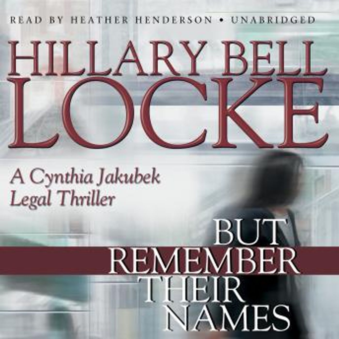 But Remember Their Names: A Cynthia Jakubek Legal Thriller by Hillary Bell Locke episode artwork