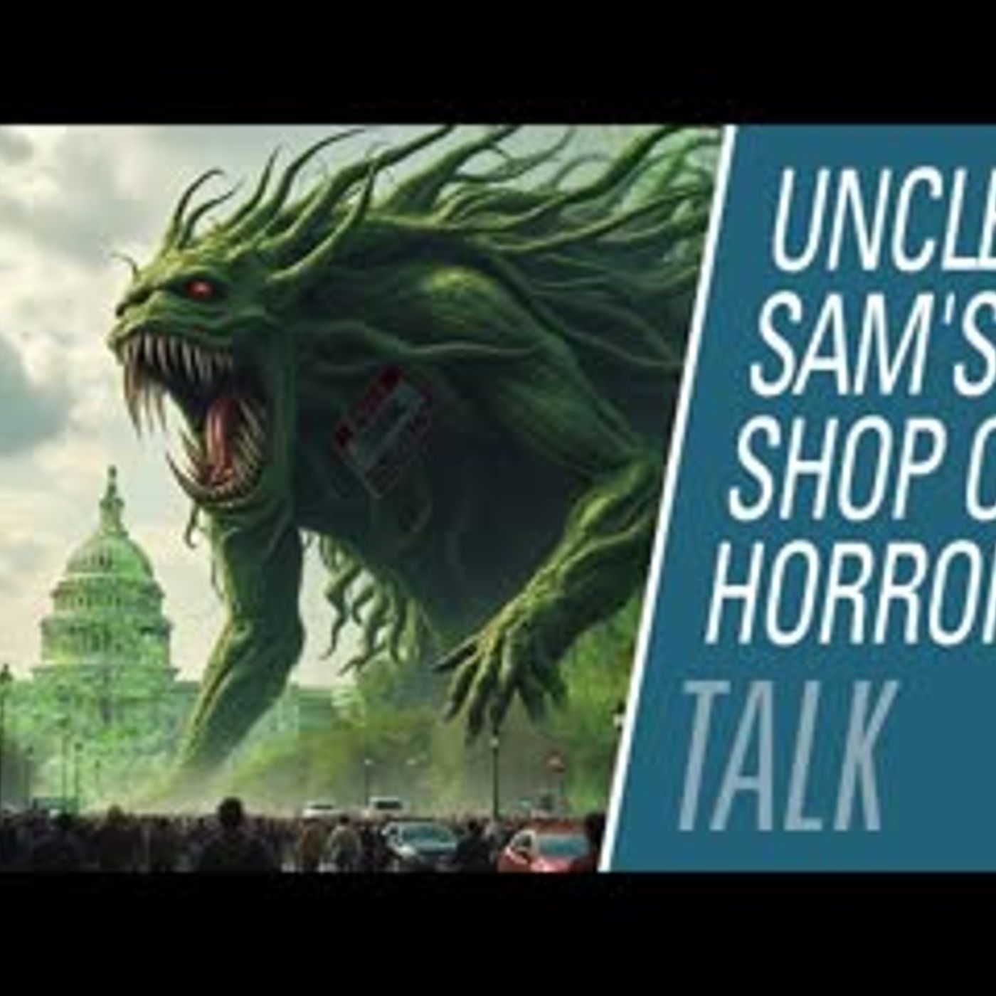 Uncle Sam's Shop of Horrors | HBR Talk 330 episode artwork