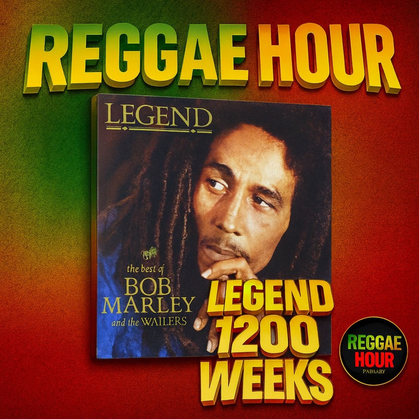 Bob Marley’s Legend Hits 1200 Weeks + Beres Hammond, Sunsplash Memories & Lee Scratch Perry Tributes | Reggae Hour Podcast