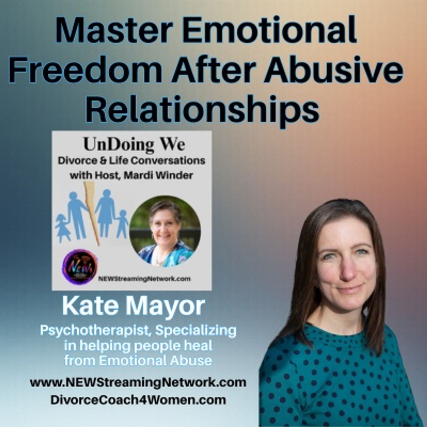Master Emotional Freedom After Abusive Relationships with Kate Mayor episode artwork