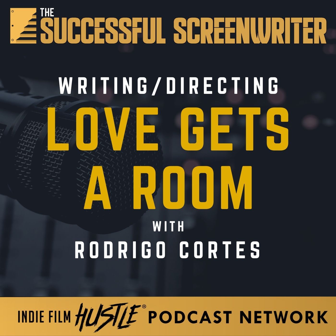 Ep 192 - Love Gets A Room with Writer/Director Rodrigo Cortes episode artwork