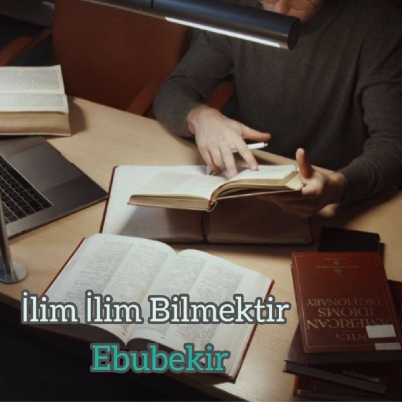 İlim İlim Bilmektir