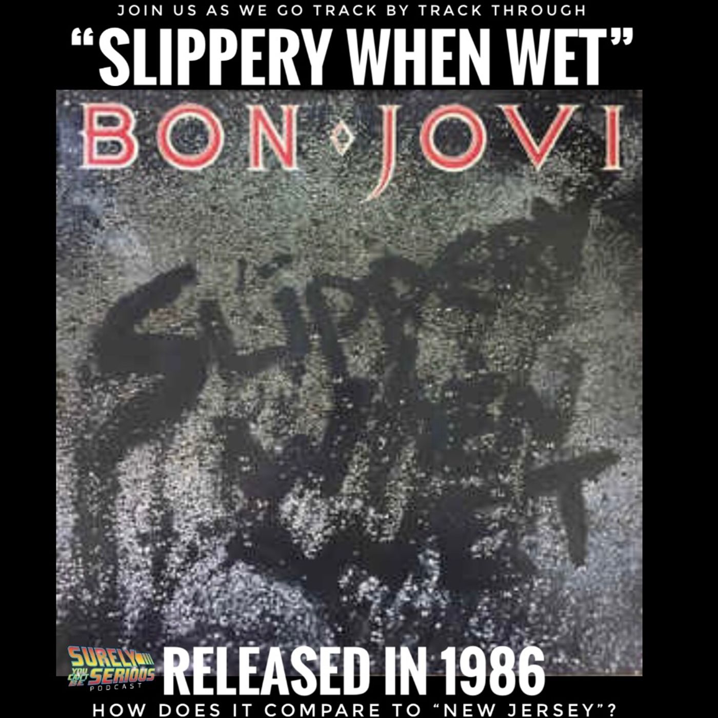 Bon Jovi "Slippery When Wet" (1986): Track by Track!