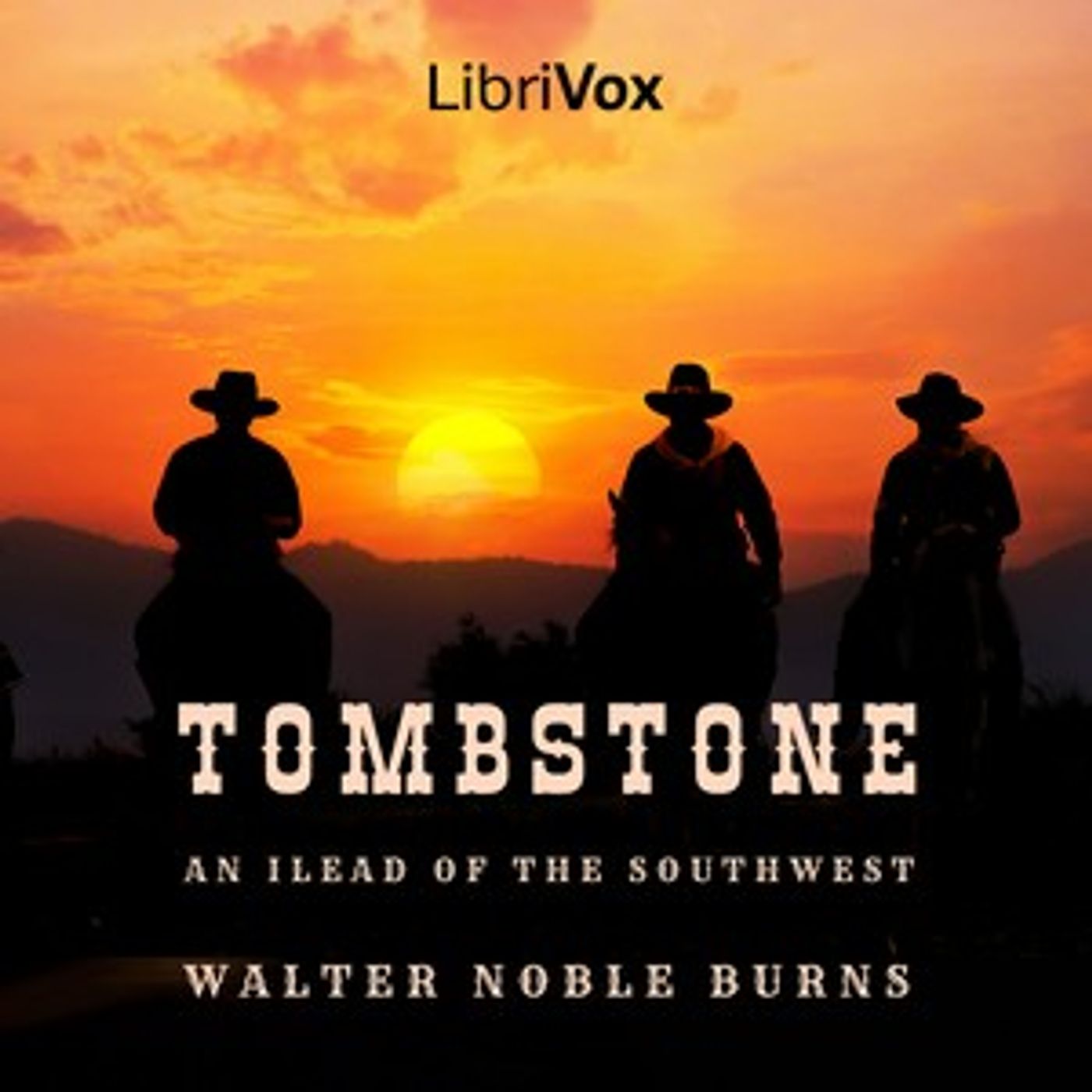Tombstone: An Iliad of the Southwest