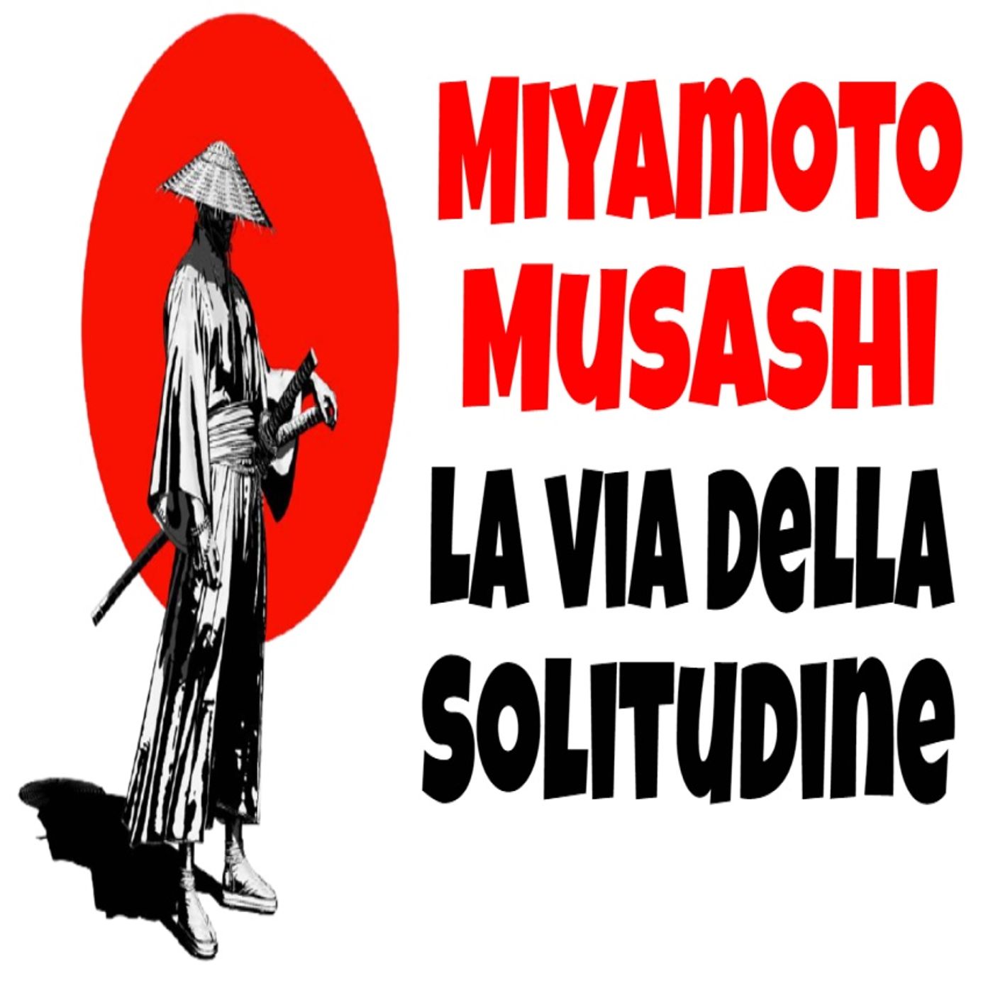 21 lezioni di vita da Miyamoto Musashi Parte 2