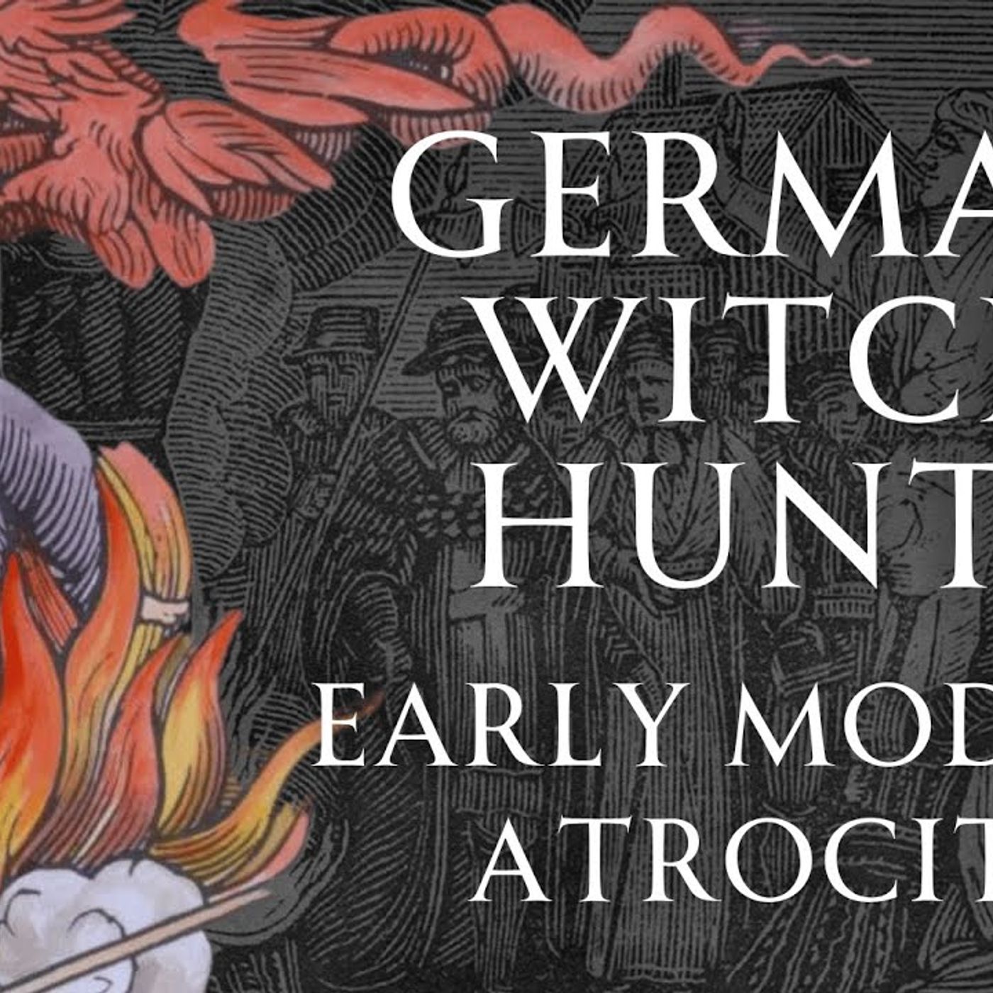The Horrors of the German Witch Hunts