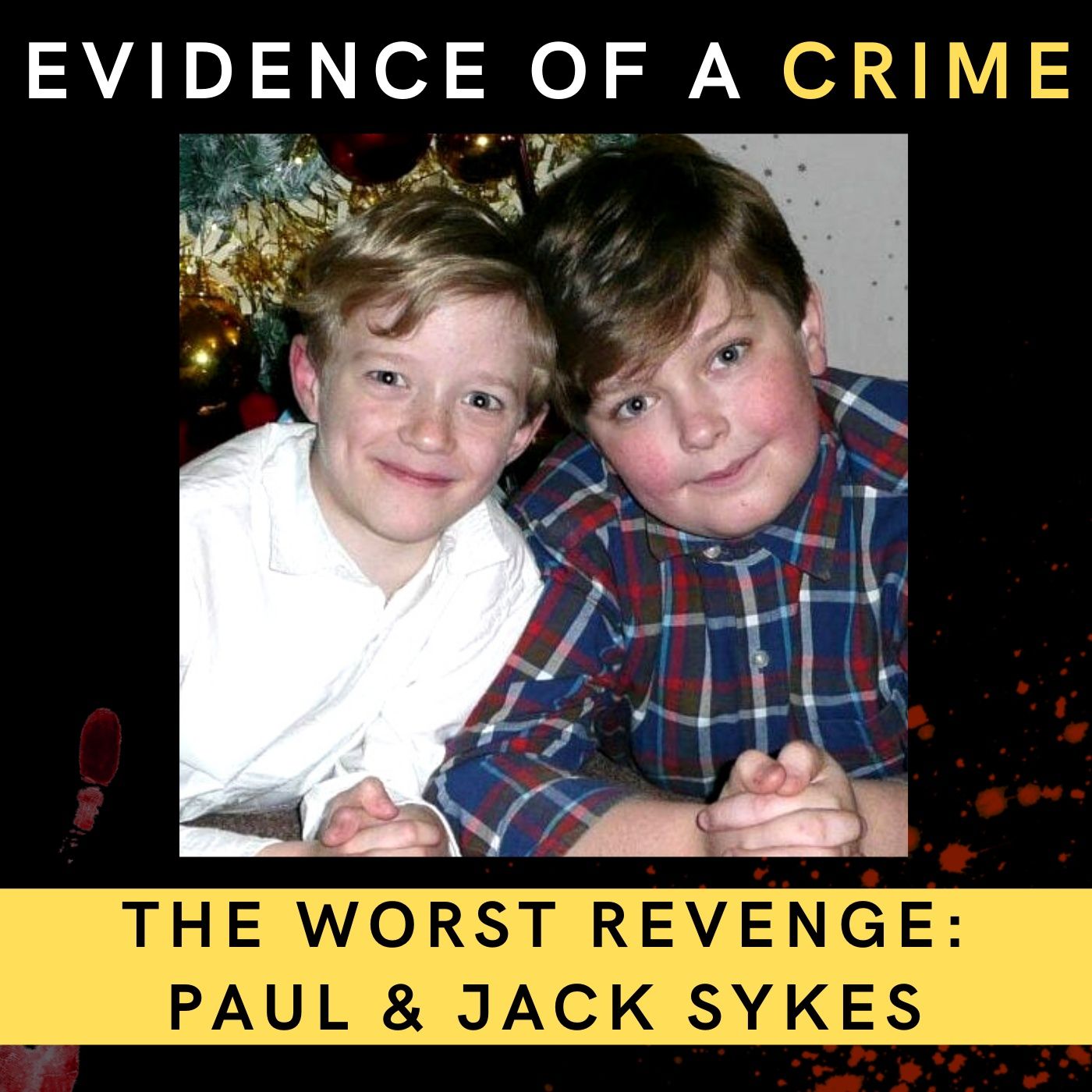 14. The Worst Revenge: Paul and Jack Sykes