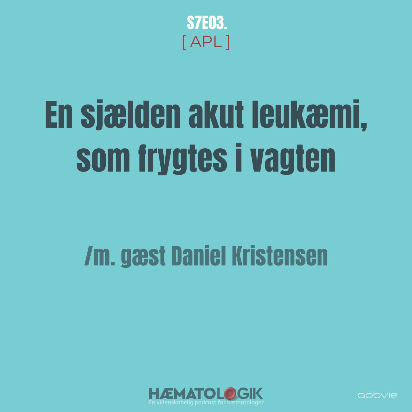 [ APL ] En sjælden akut leukæmi, som frygtes i vagten. /m gæst Daniel Kristensen