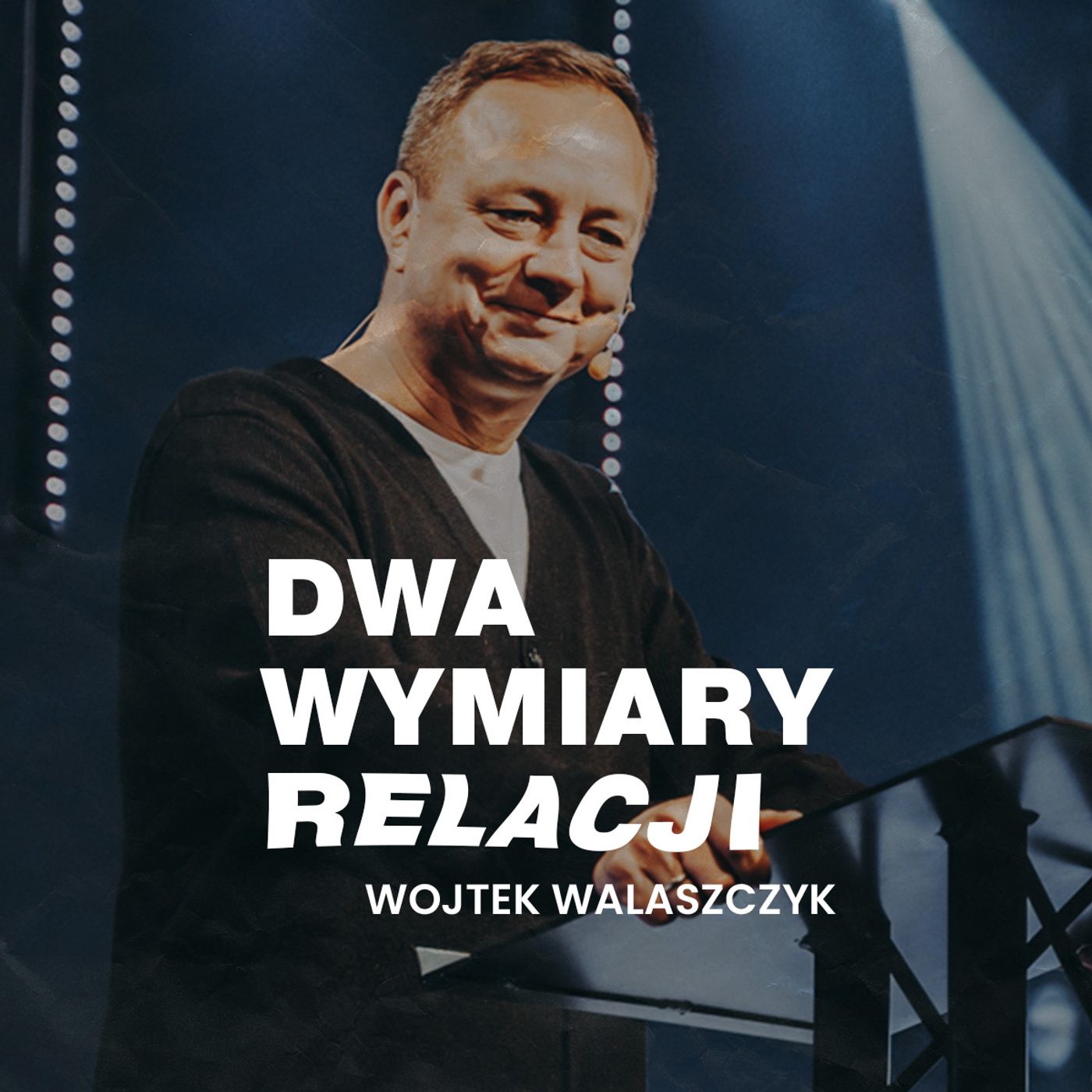 Dwa Wymiary Relacji | Wojtek Walaszczyk episode artwork