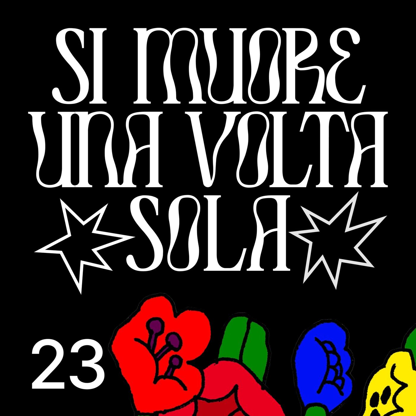 Si muore una volta sola