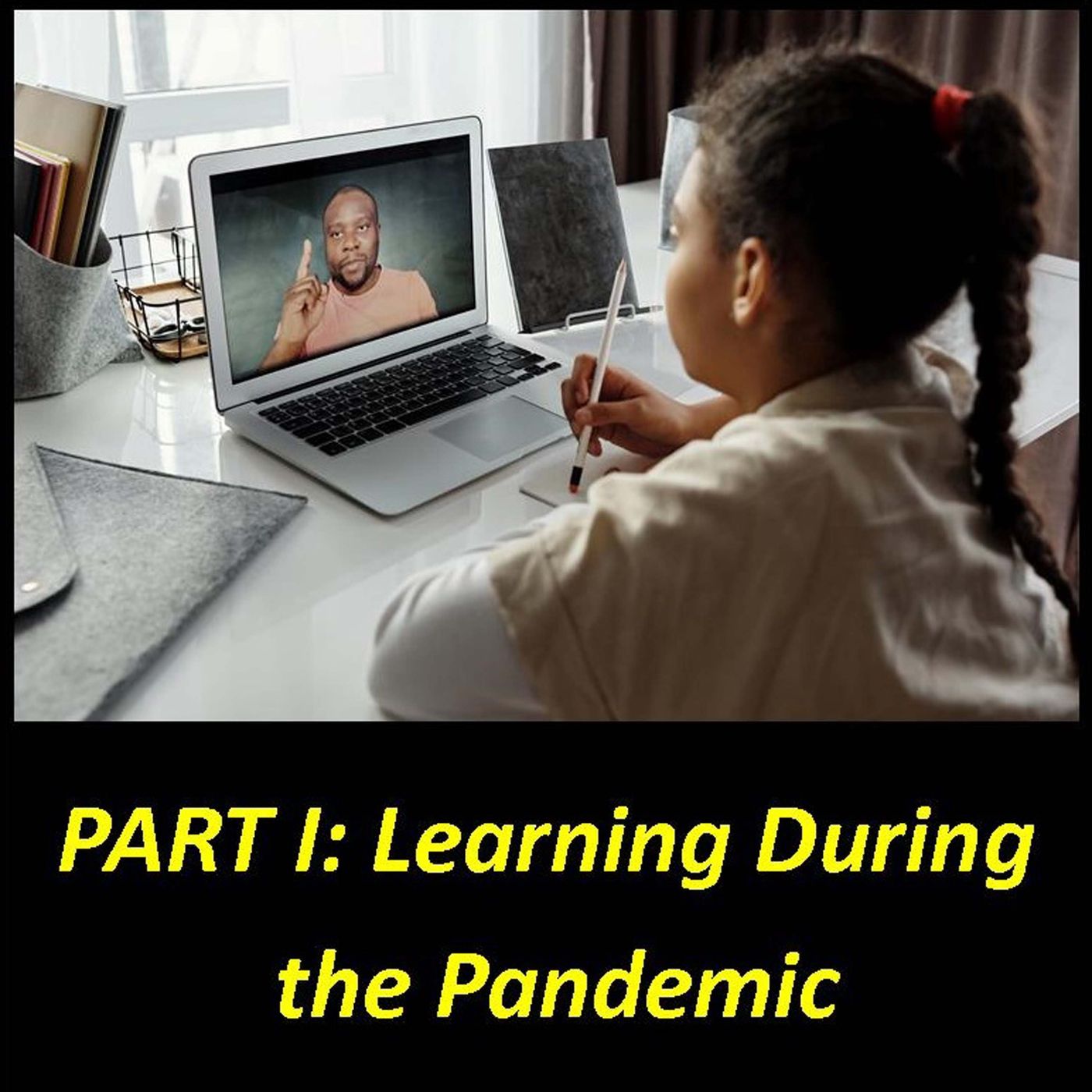 Part I: What Have We Learned About Learning During the Pandemic? episode artwork