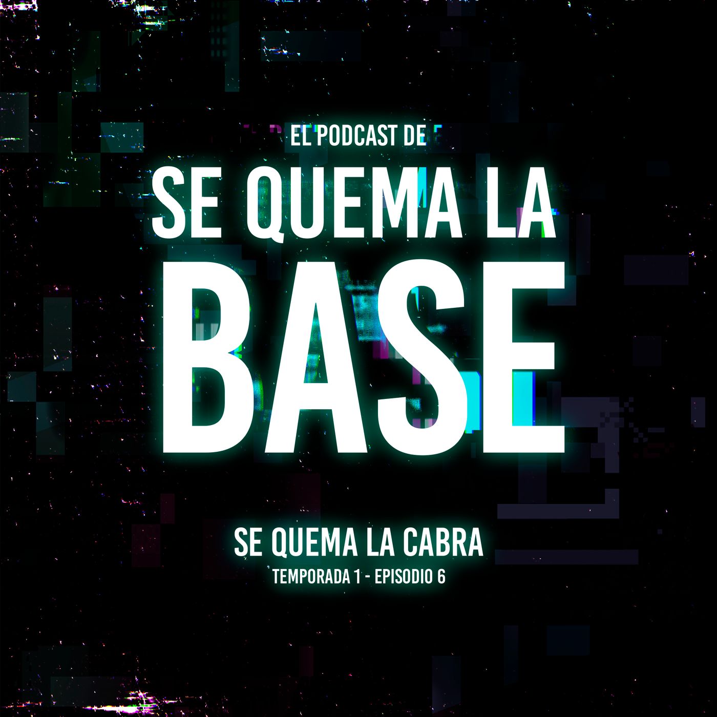 El Podcast de Se Quema La Base