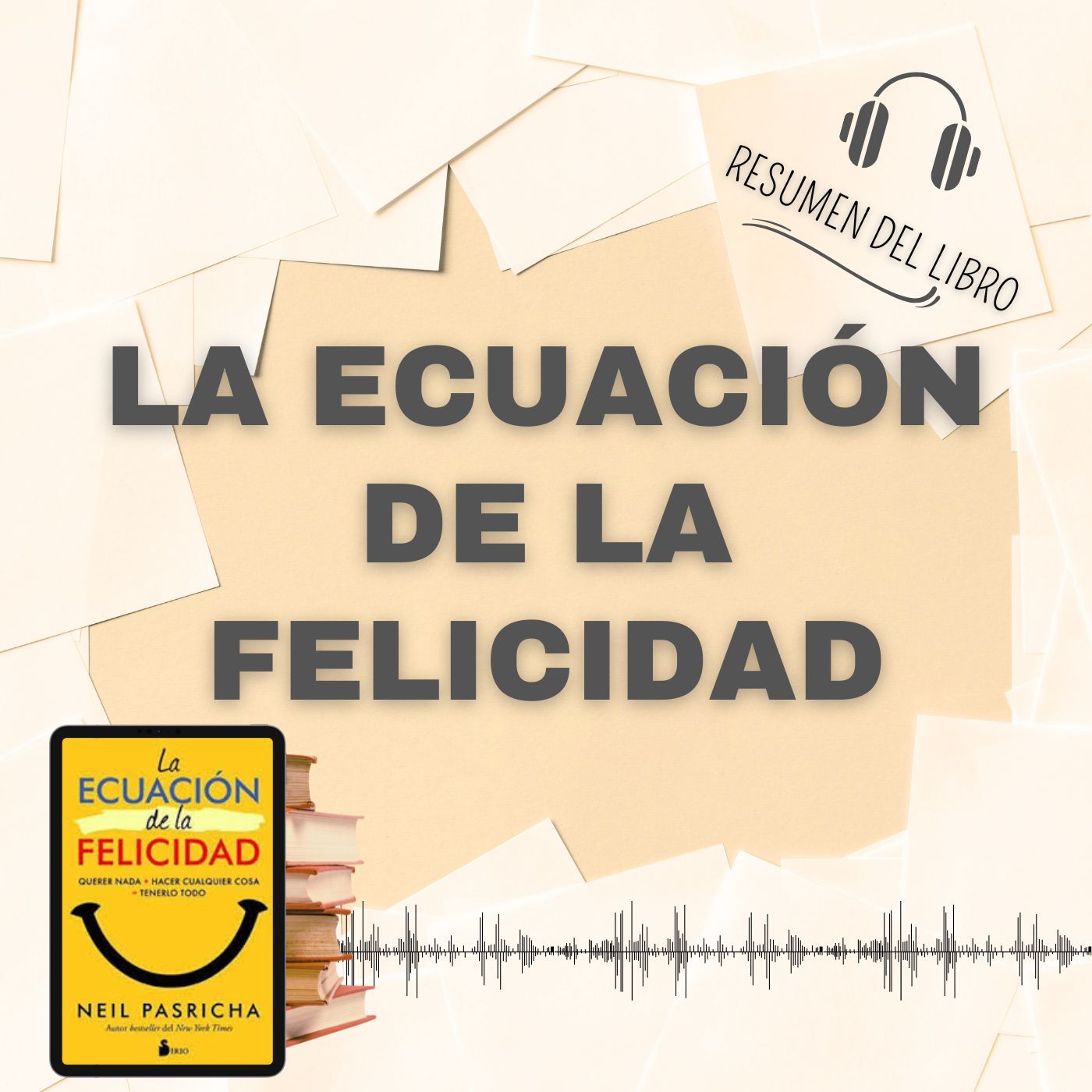 9 Secretos del Libro 'LA ECUACIÓN DE LA FELICIDAD' 📗 Resumen del Libro - Ideas Clave de  Neil Pasricha (Baja tu PDF📥)