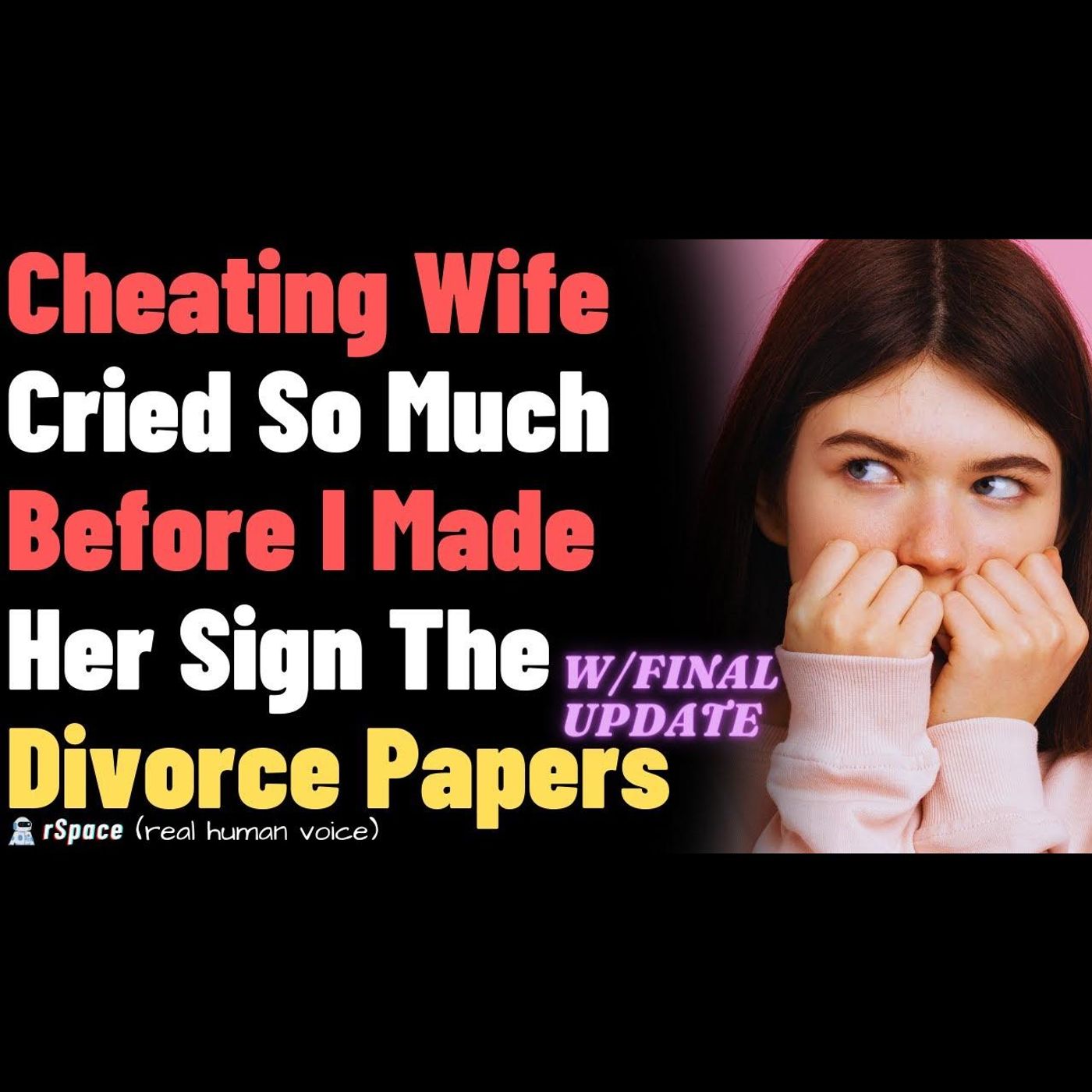 Cheating Wife Cried So Much Before I Made Her Sign Divorce Papers episode artwork