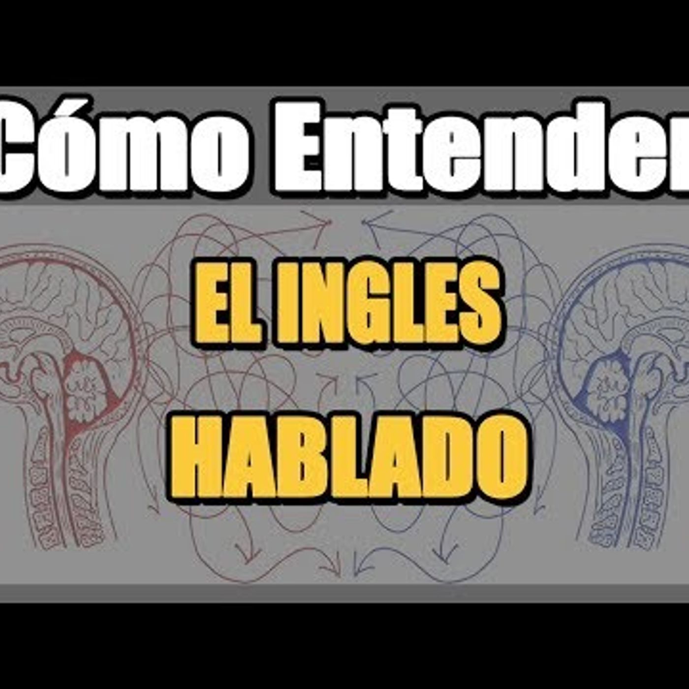 38. Cómo Entender el INGLÉS HABLADO │1 Truco y Ejemplos 38. Cómo Entender el INGLÉS HABLADO │1 Truco y Ejemplos