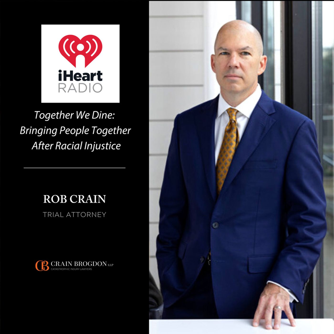 Rob Crain | Crain Brogdon, LLP - iHeart's National Holiday Show, Together We Dine episode artwork