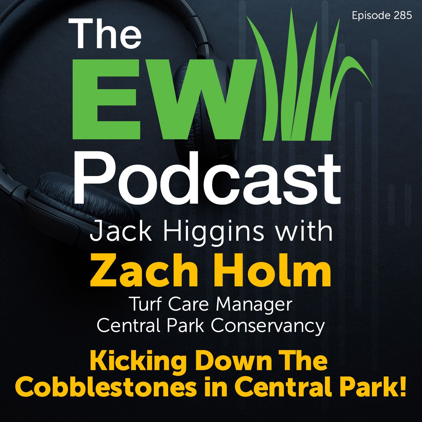The EW Podcast - Jack Higgins with Zach Holm - Central Park Conservancy