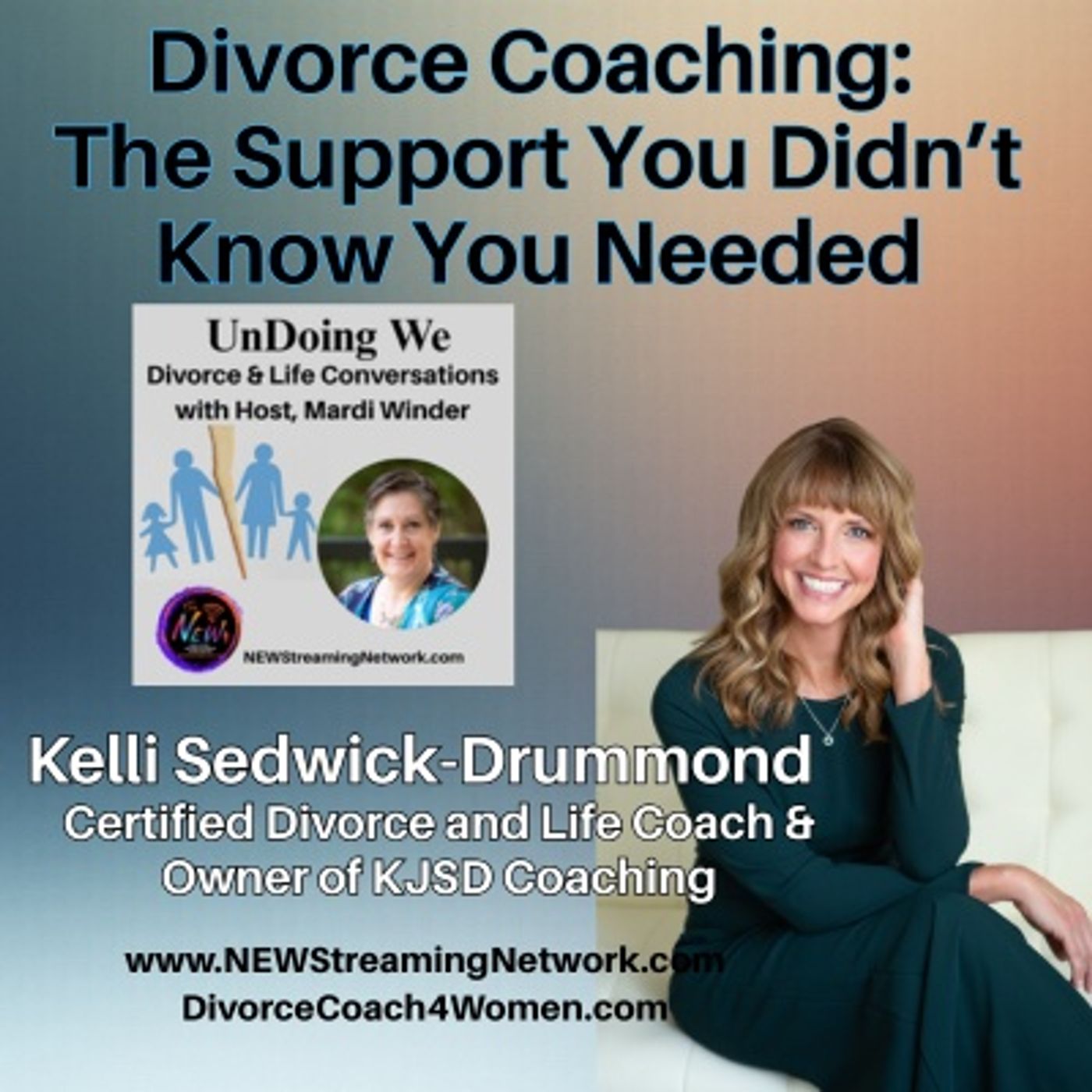 Divorce Coaching The Support You Didn’t Know You Needed Kelli Sedwick-Drummond episode artwork
