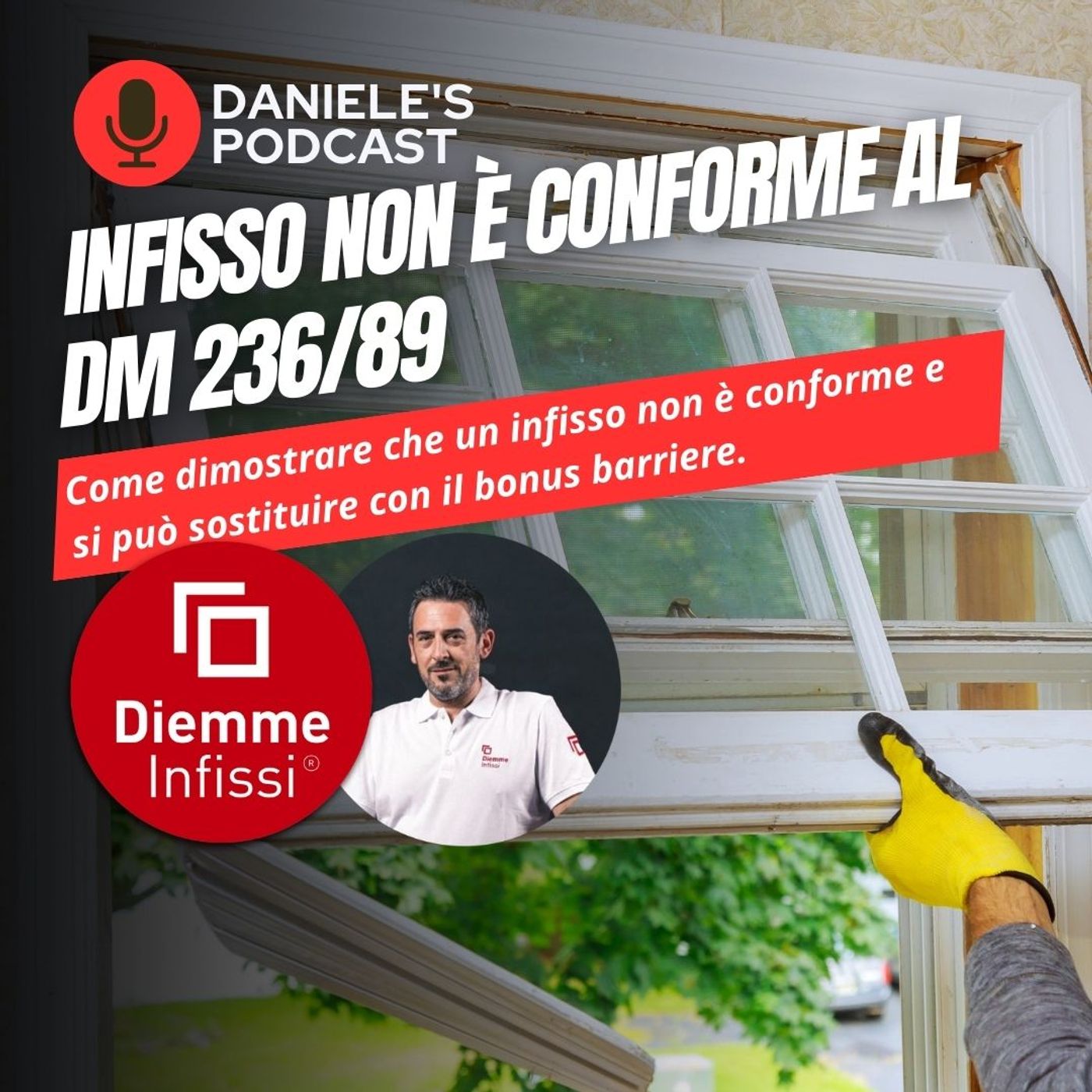 Scegliere Infissi è il Podcast di Daniele Cagnoni - SerramenTecnico - Tutorial Infissi e serramenti