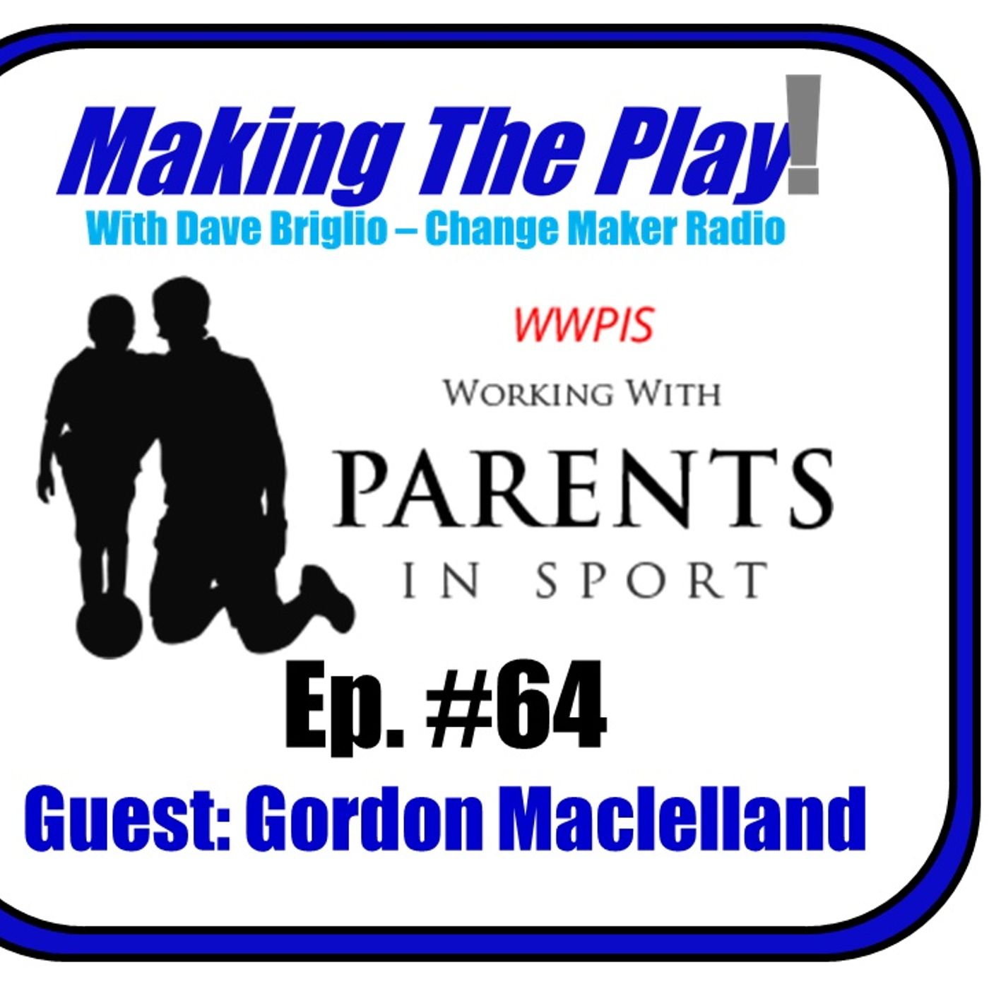 Making The Play with Dave Briglio