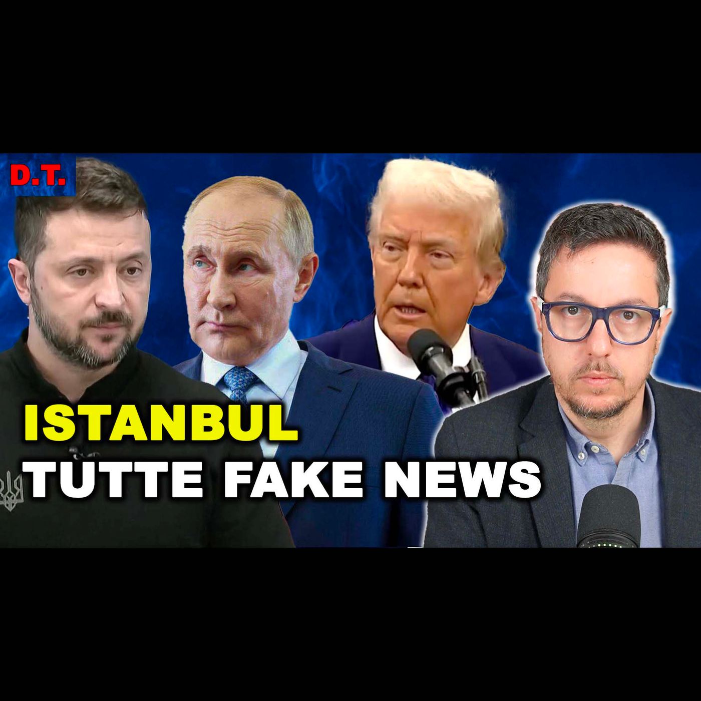 TUTTO FALSO: PUTIN ZELENSKY TRUMP ISTANBUL e la PROPAGANDA dei media occidentali