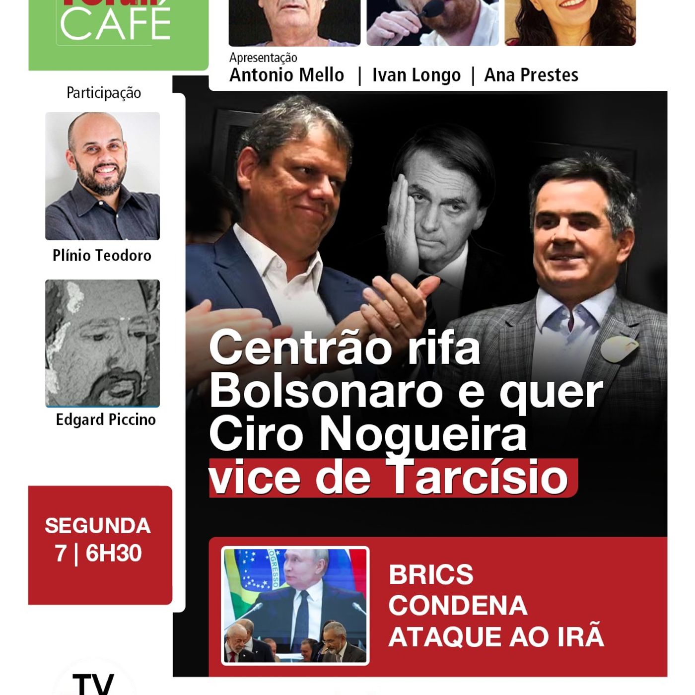 Após ofensiva contra Lula, Centrão quer escalar vice de Tarcísio | Fórum Café | 07.07.25
