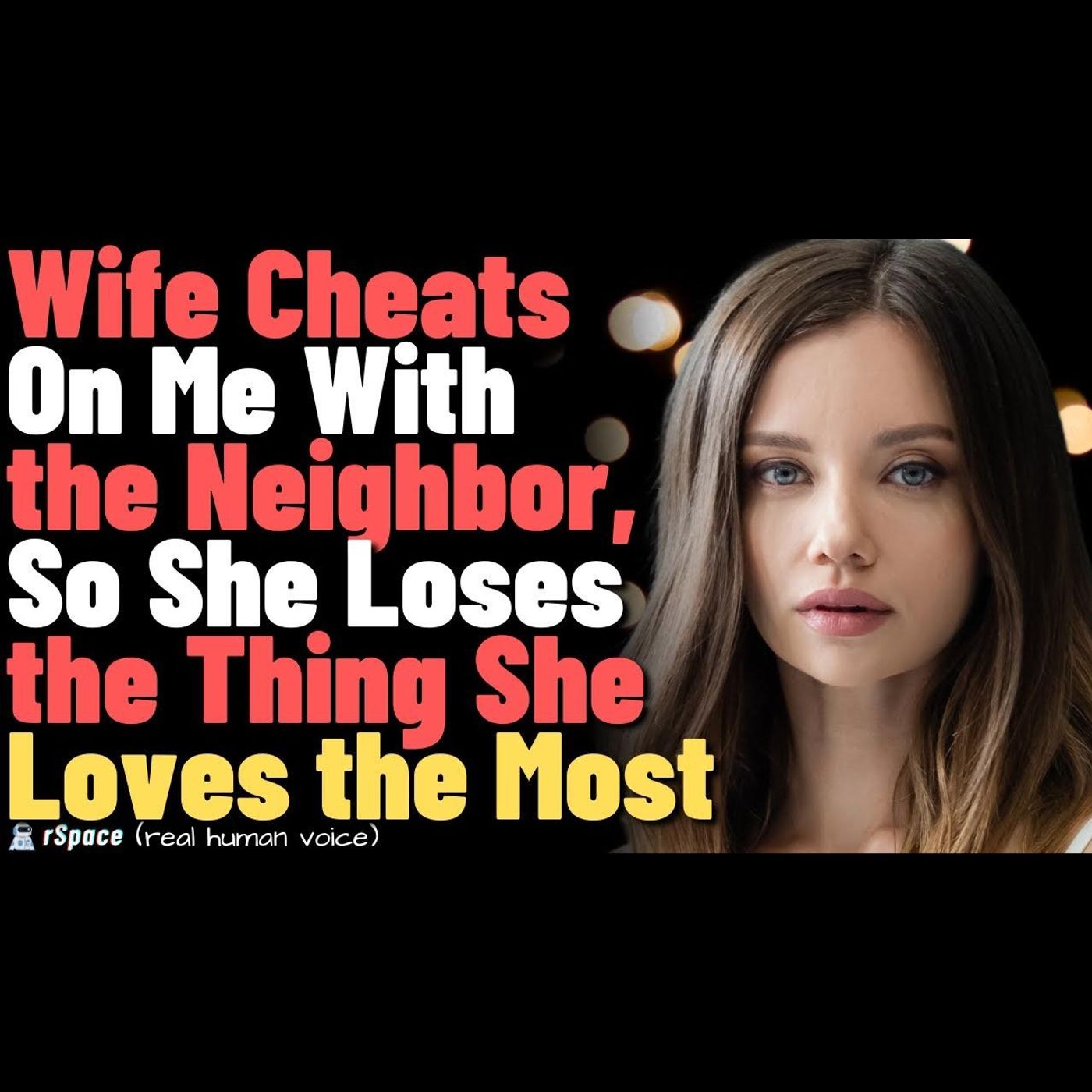 Wife Cheats on Me With the Neighbor, So She Loses the Thing She Loves the Most (FULL STORY) episode artwork