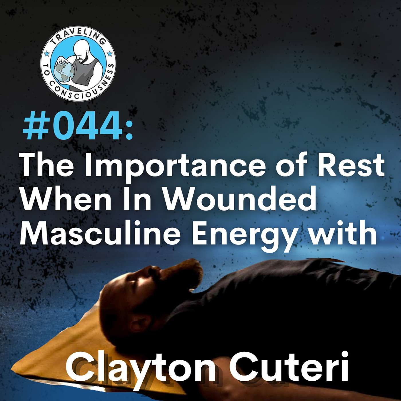 Odyssey #044: SOLO - The Importance of Rest When In Wounded Masculine Energy | Ep 87