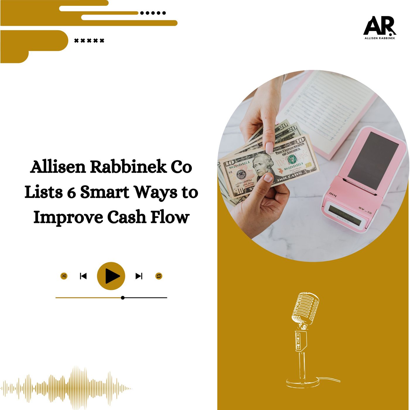 Allisen Rabbinek Co Lists 6 Smart Ways to Improve Cash Flow