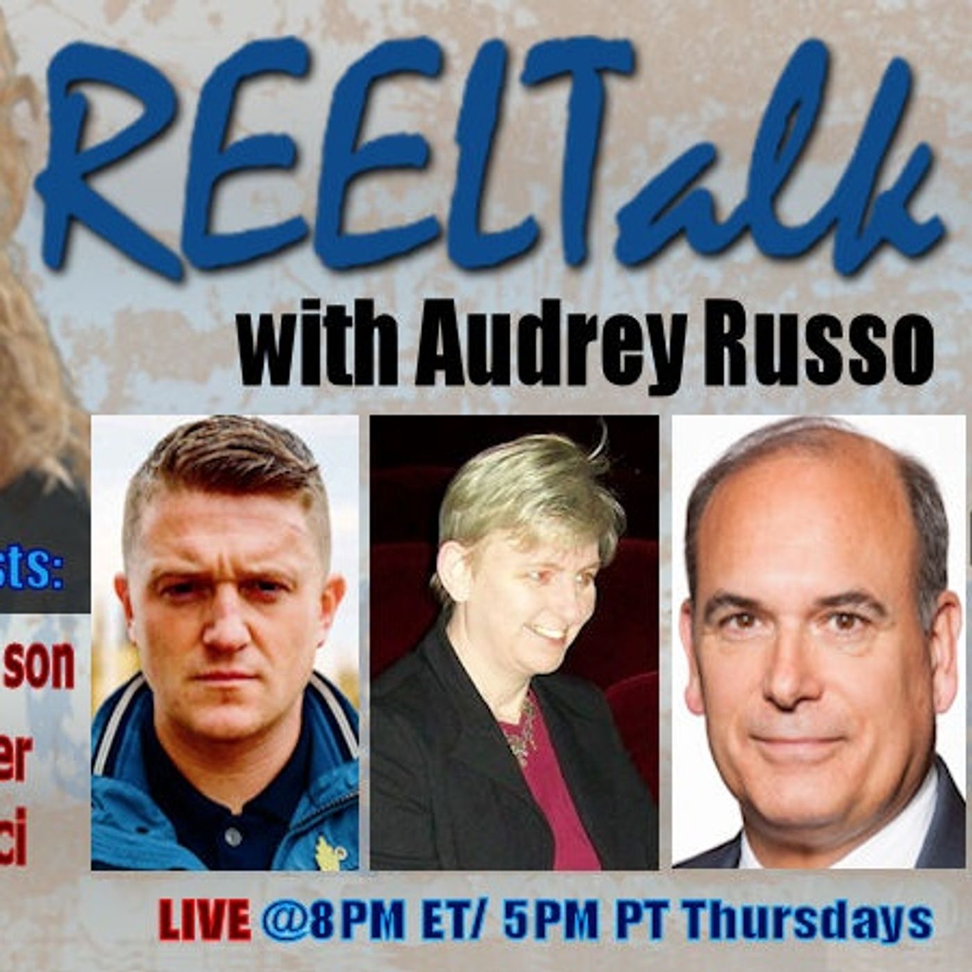REELTalk: Heritage's Steven Bucci, Broadway Critic Lauren Yarger and Tommy Robinson, direct from the UK episode artwork
