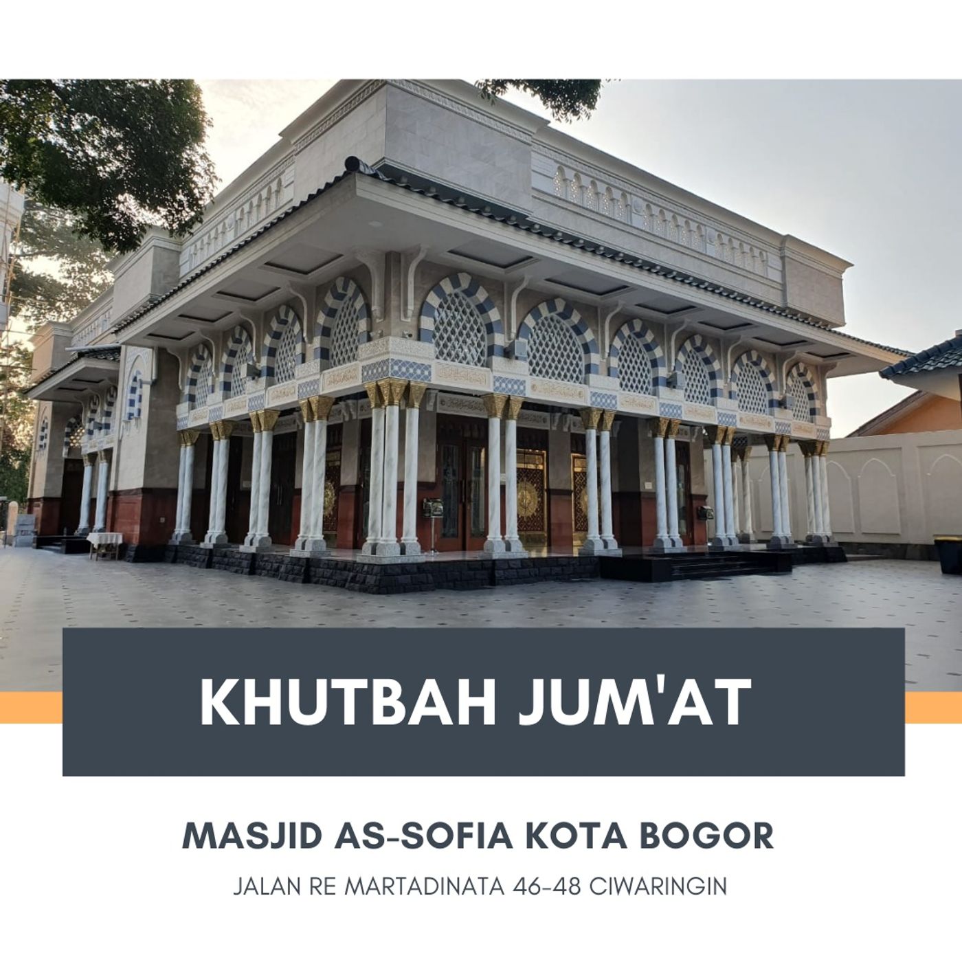 KHUTBAH JUM\'AT MASJID AS-SOFIA KOTA BOGOR
