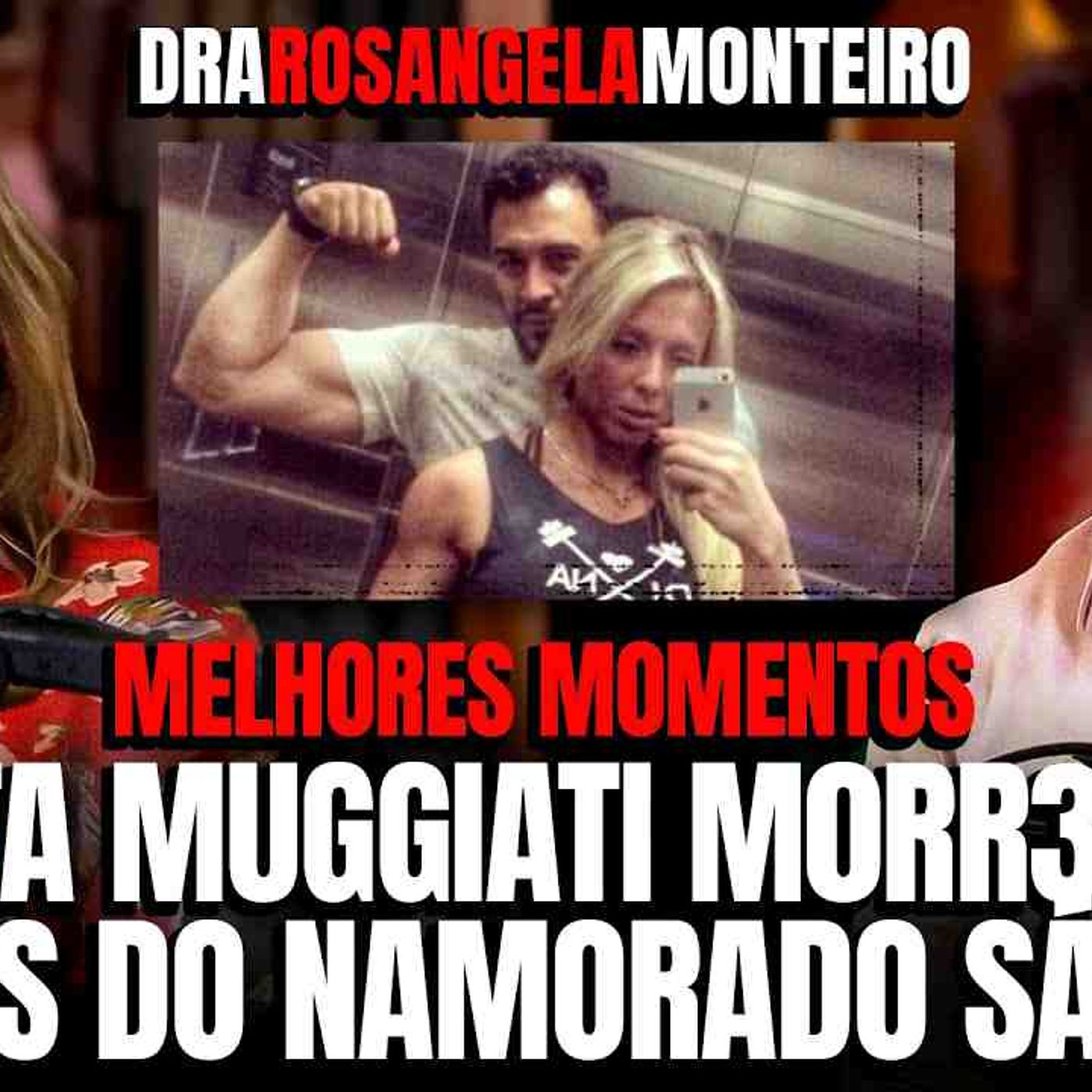 RENATA MUGGIATI MORREU NAS MÃOS DO NAMORADO QUE JURA QUE ELA TIROU A PRÓPRIA VIDA