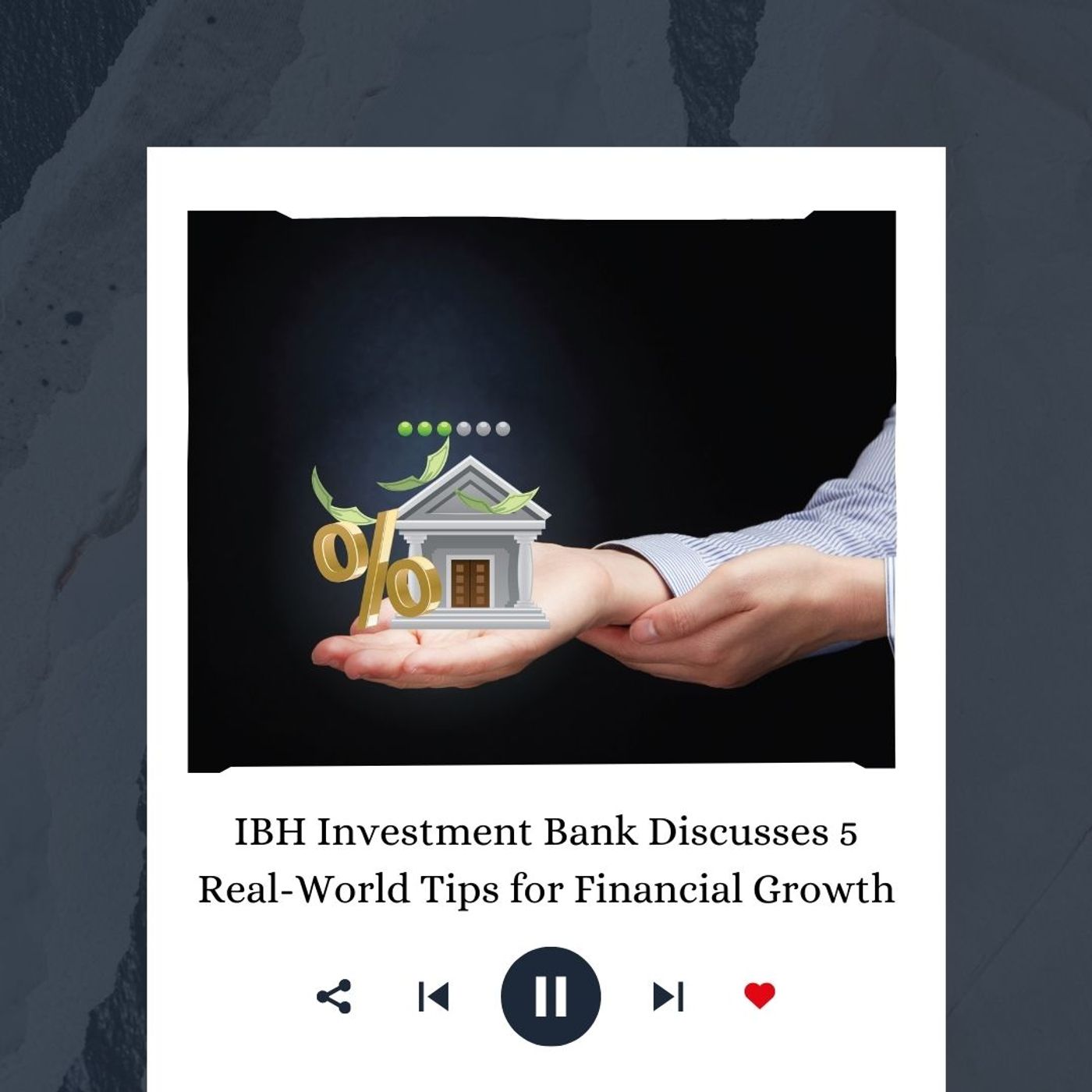 IBH Investment Bank Discusses 5 Real-World Tips for Financial Growth episode artwork