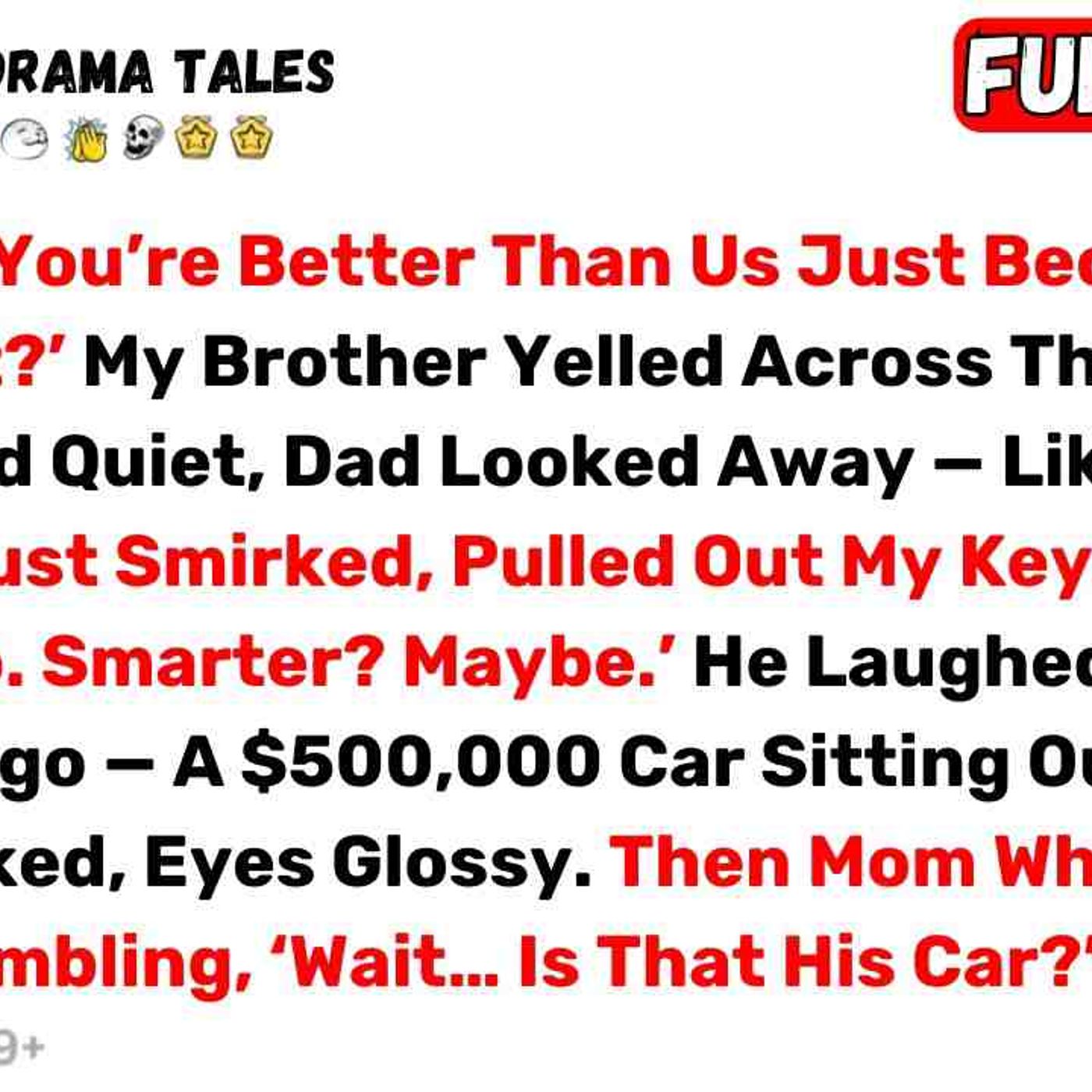 _You Think You_re Better Than Us Just Because You Made It Out__ My Brother... - Best Reddit Stories episode artwork