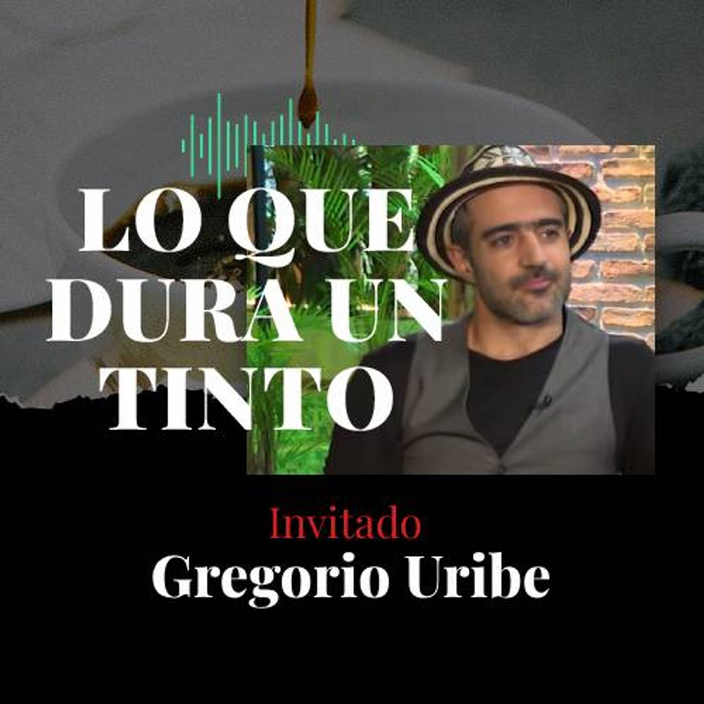 Gregorio Uribe: "El jefe manda y el líder inspira" episode artwork