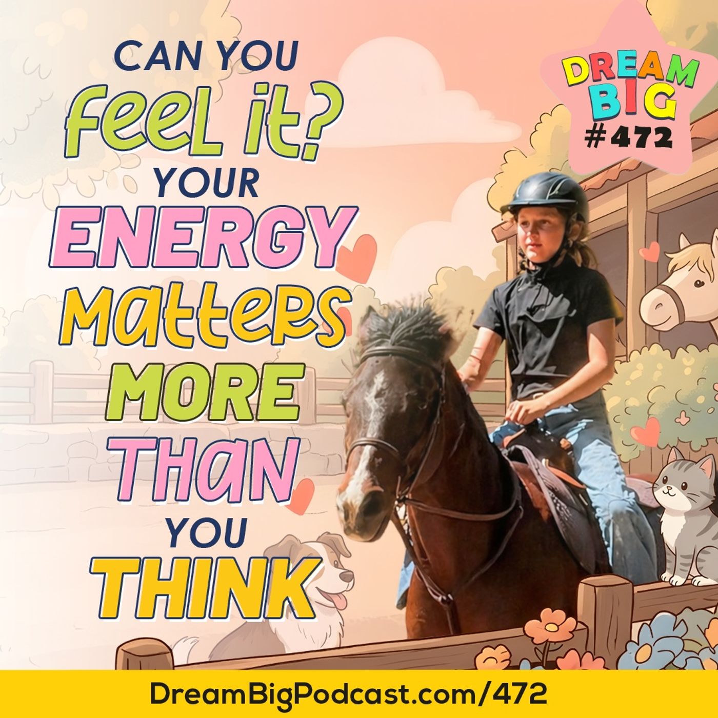 DB 472: Can You Feel It? The Power of Your Energy (And How Animals Know It Too)